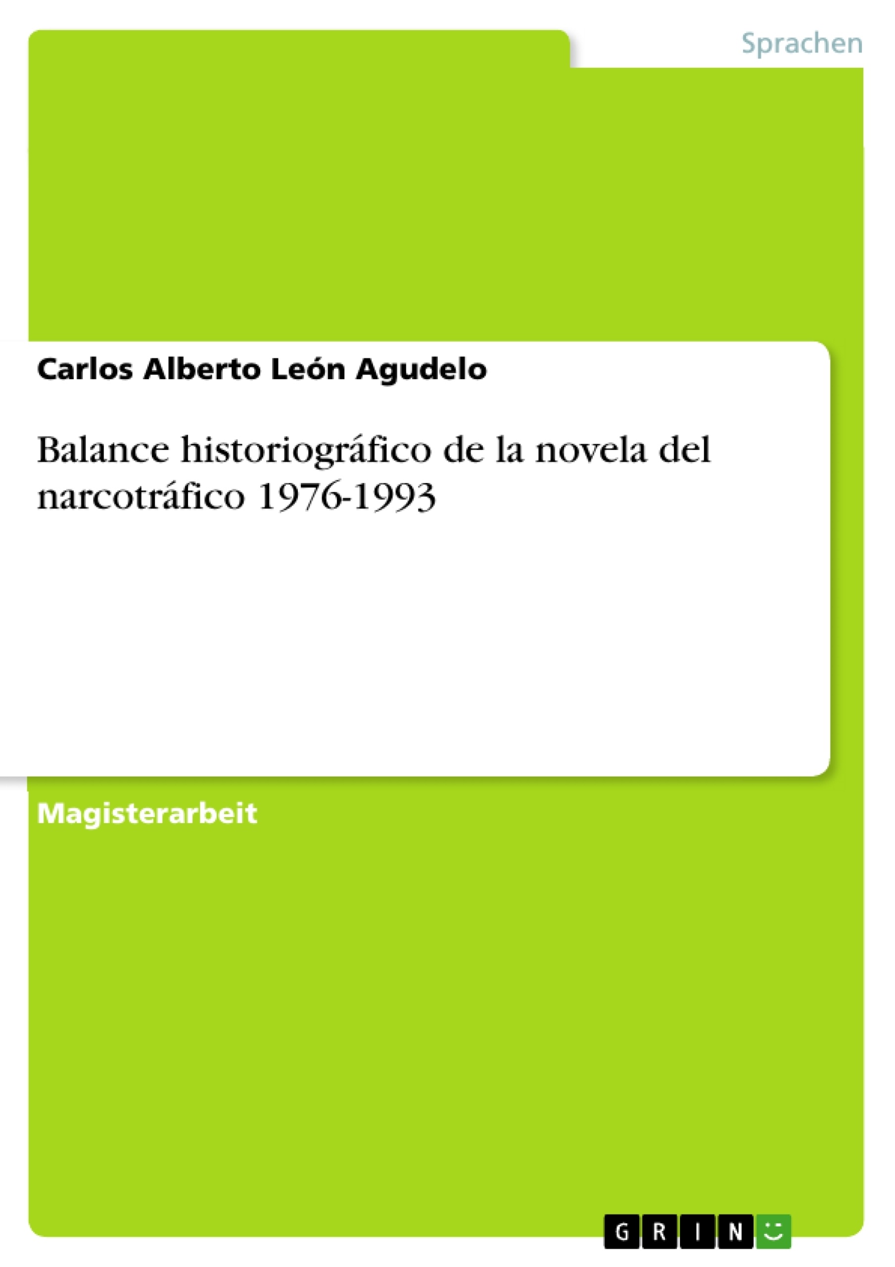 Titre: Balance historiográfico de la novela del narcotráfico 1976-1993
