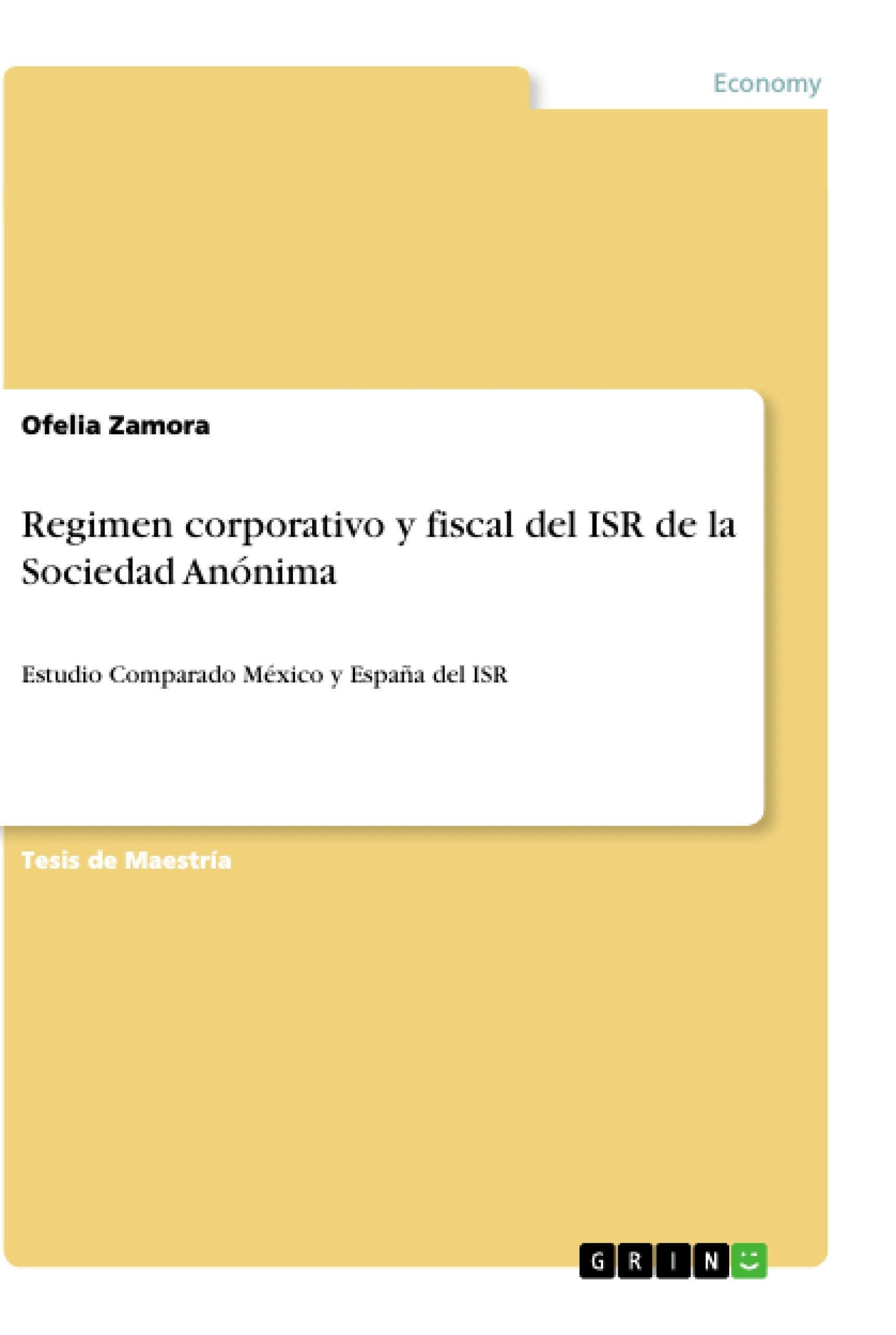 Titel: Regimen corporativo y fiscal del ISR de la Sociedad Anónima