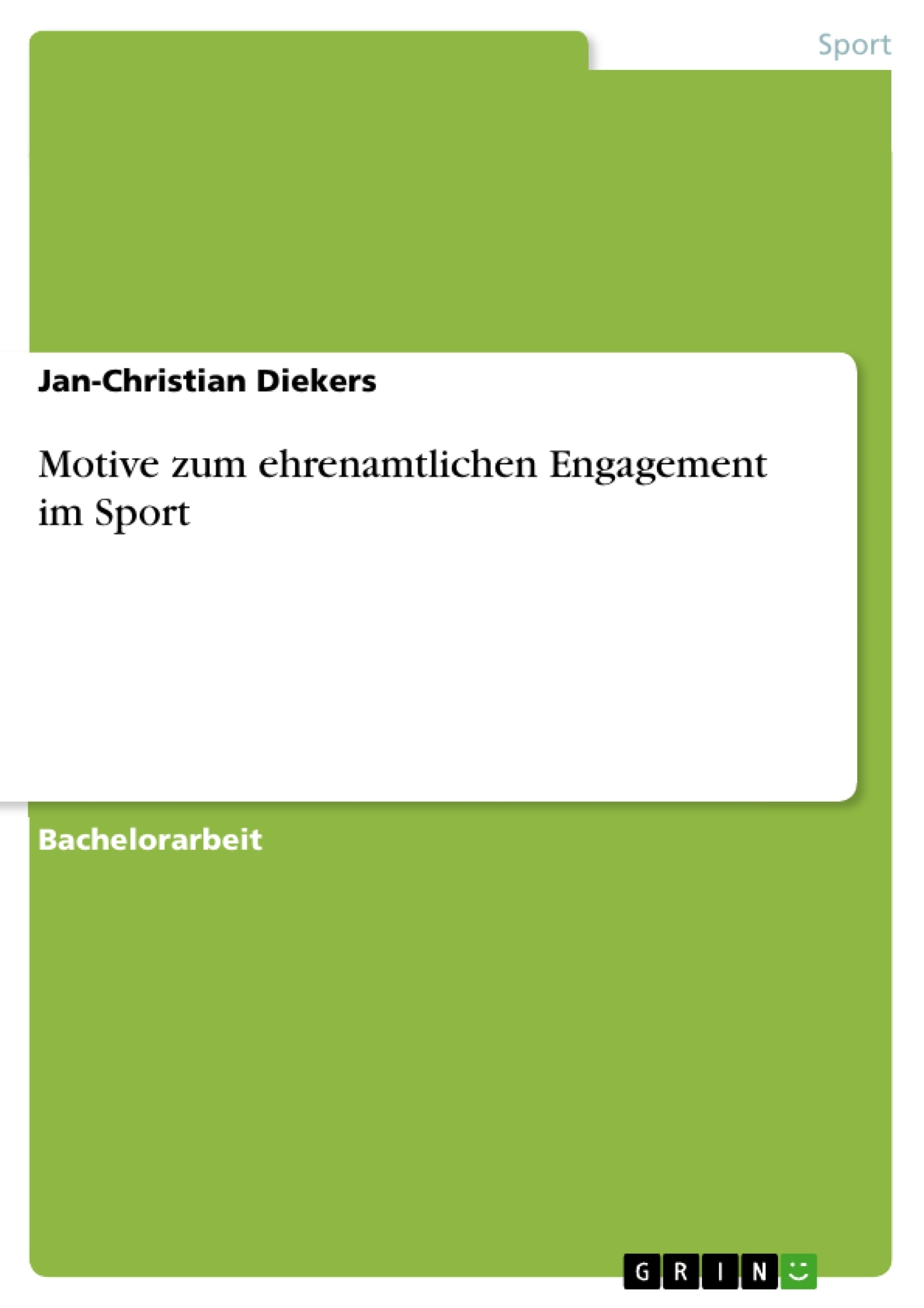 Titel: Motive zum ehrenamtlichen Engagement im Sport