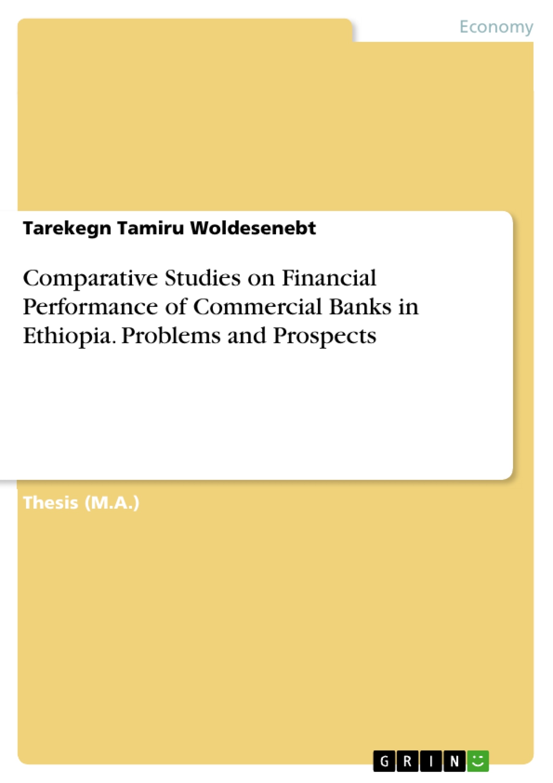 Titre: Comparative Studies on Financial Performance of Commercial Banks in Ethiopia. Problems and Prospects