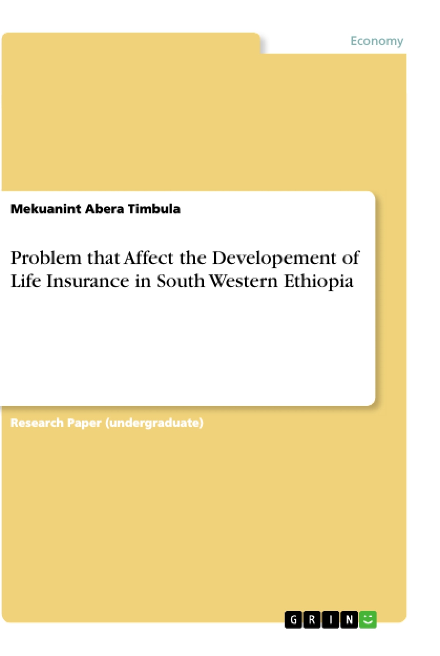 Título: Problem that Affect the Developement of Life Insurance in South Western Ethiopia