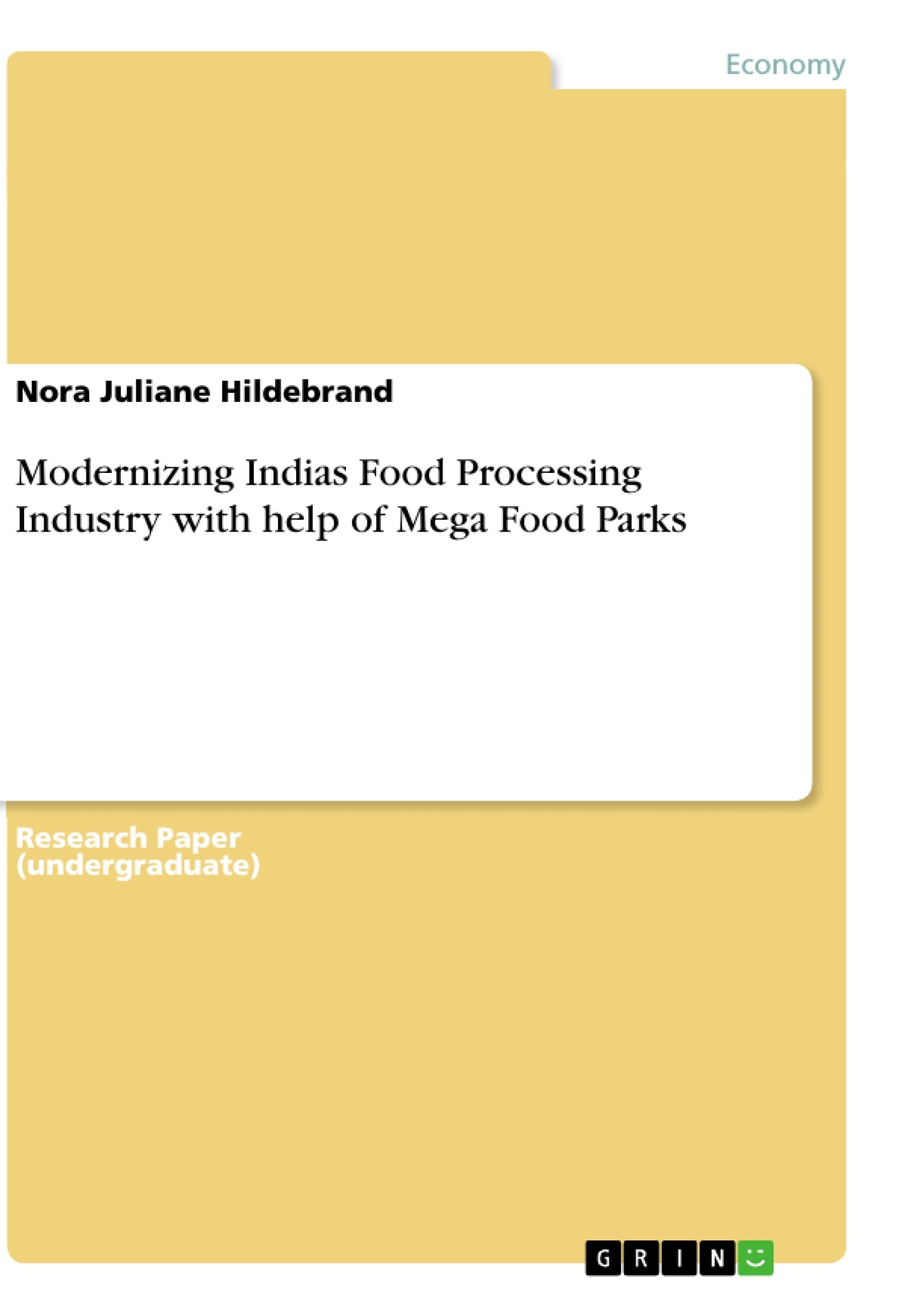 Title: Modernizing Indias Food Processing Industry with help of Mega Food Parks