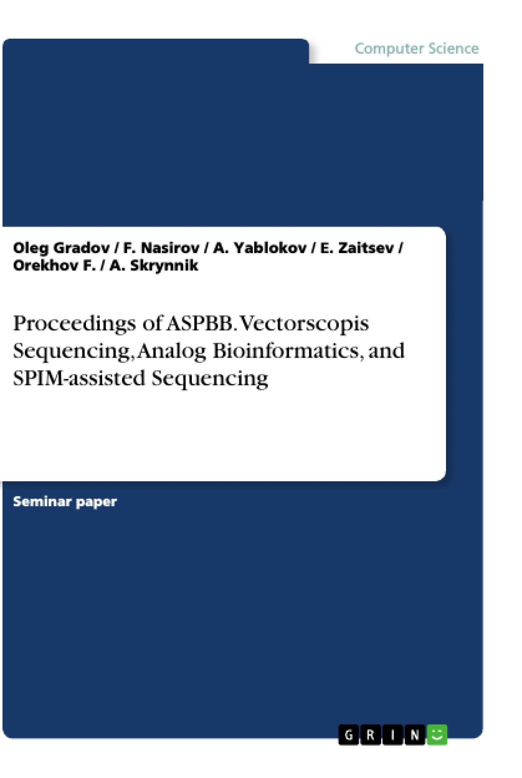 Titre: Proceedings of ASPBB. Vectorscopis Sequencing,  Analog Bioinformatics, and SPIM-assisted Sequencing