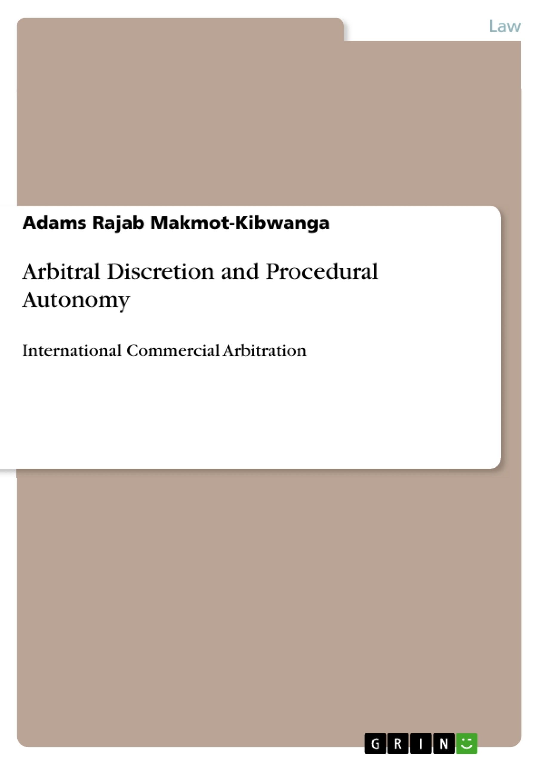 Titre: Arbitral Discretion and Procedural Autonomy