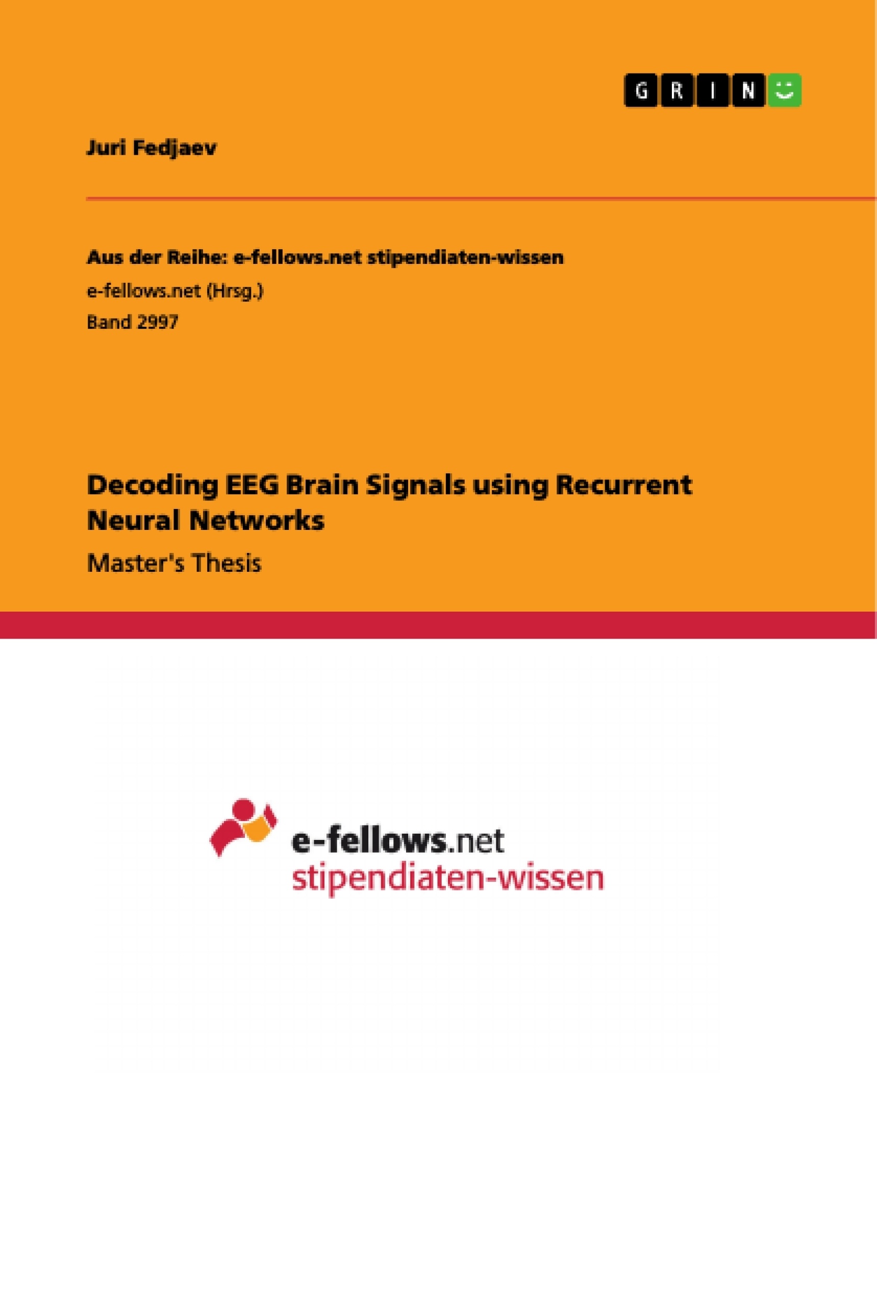 Titel: Decoding EEG Brain Signals using Recurrent Neural Networks