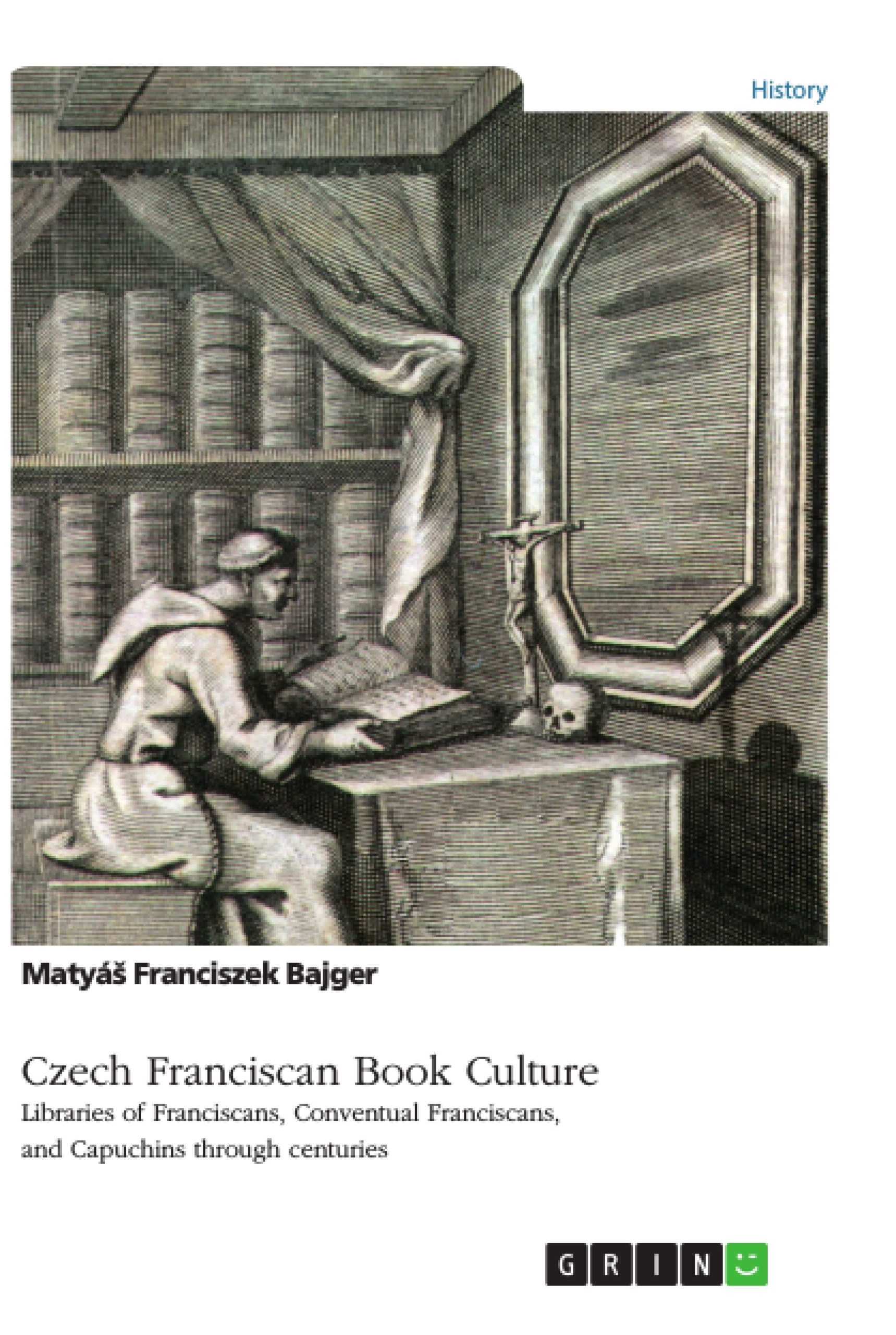 Titre: Czech Franciscan Book Culture. Libraries of Franciscans, Conventual Franciscans, and Capuchins through centuries