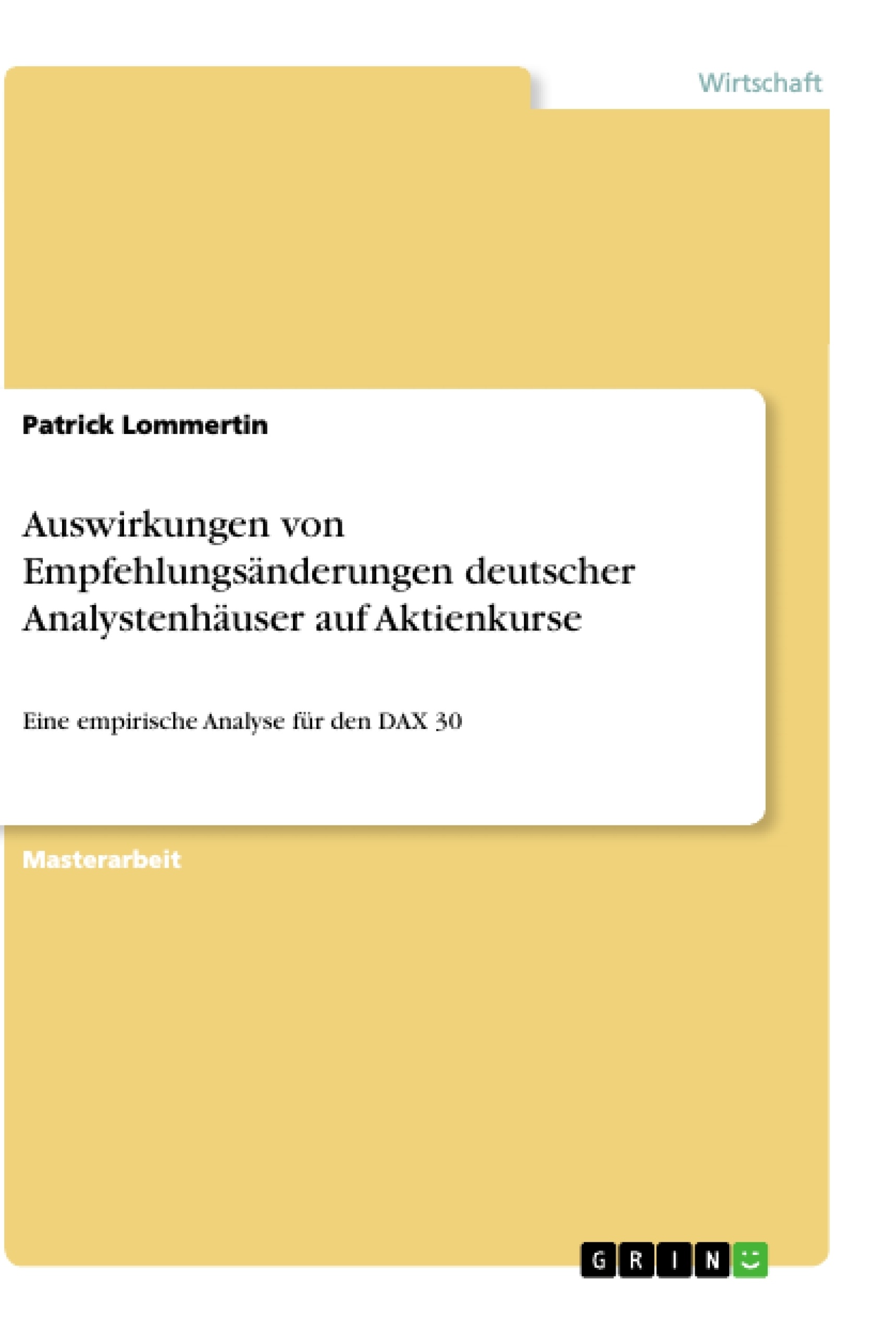 Titre: Auswirkungen von Empfehlungsänderungen deutscher Analystenhäuser auf Aktienkurse