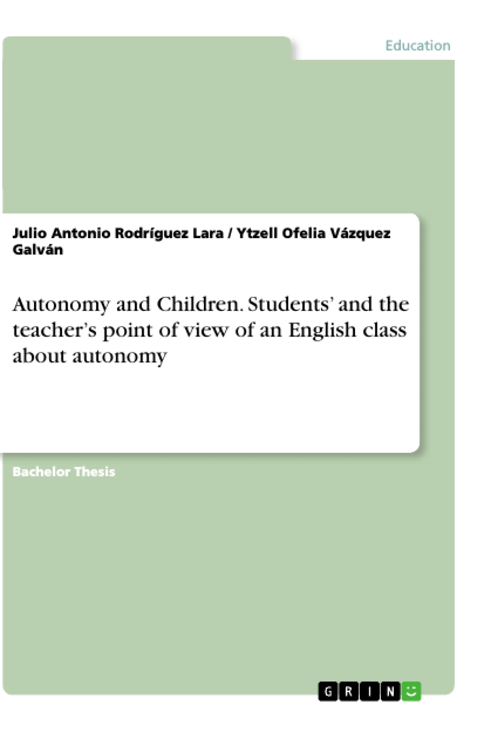 Title: Autonomy and Children. Students’ and the teacher’s point of view of an English class about autonomy