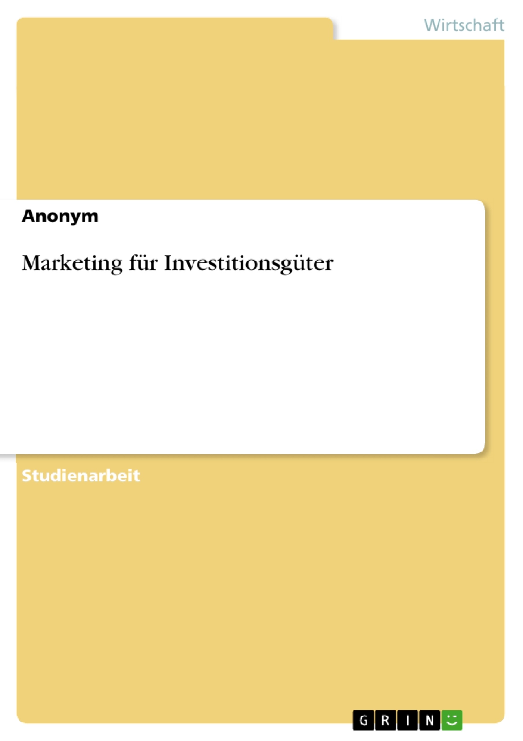 Titel: Marketing für Investitionsgüter