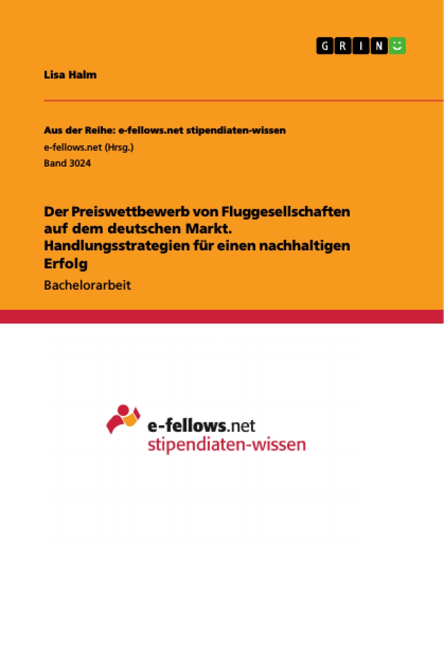 Titel: Der Preiswettbewerb von Fluggesellschaften auf dem deutschen Markt. Handlungsstrategien für einen nachhaltigen Erfolg