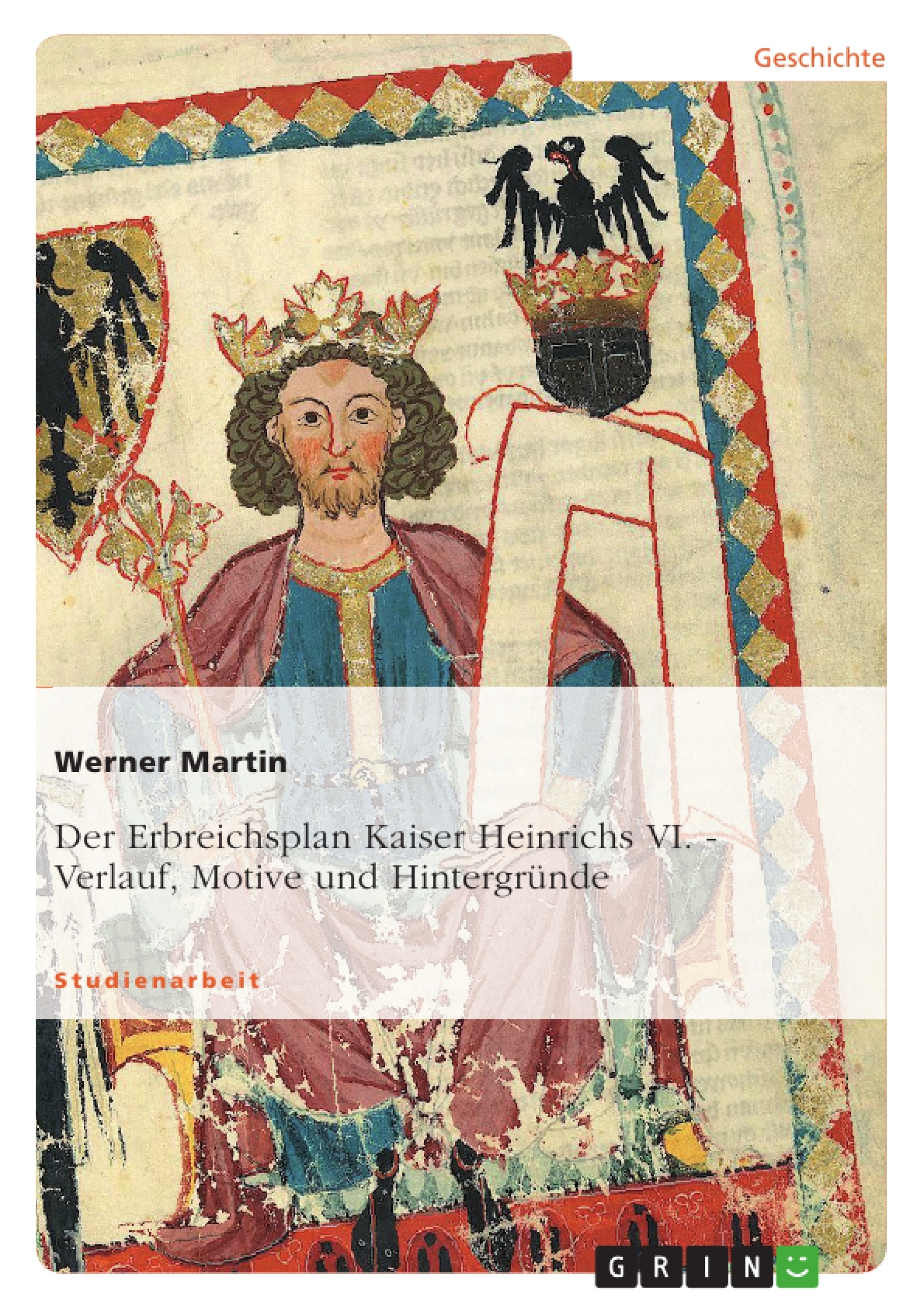 Título: Der Erbreichsplan Kaiser Heinrichs VI.