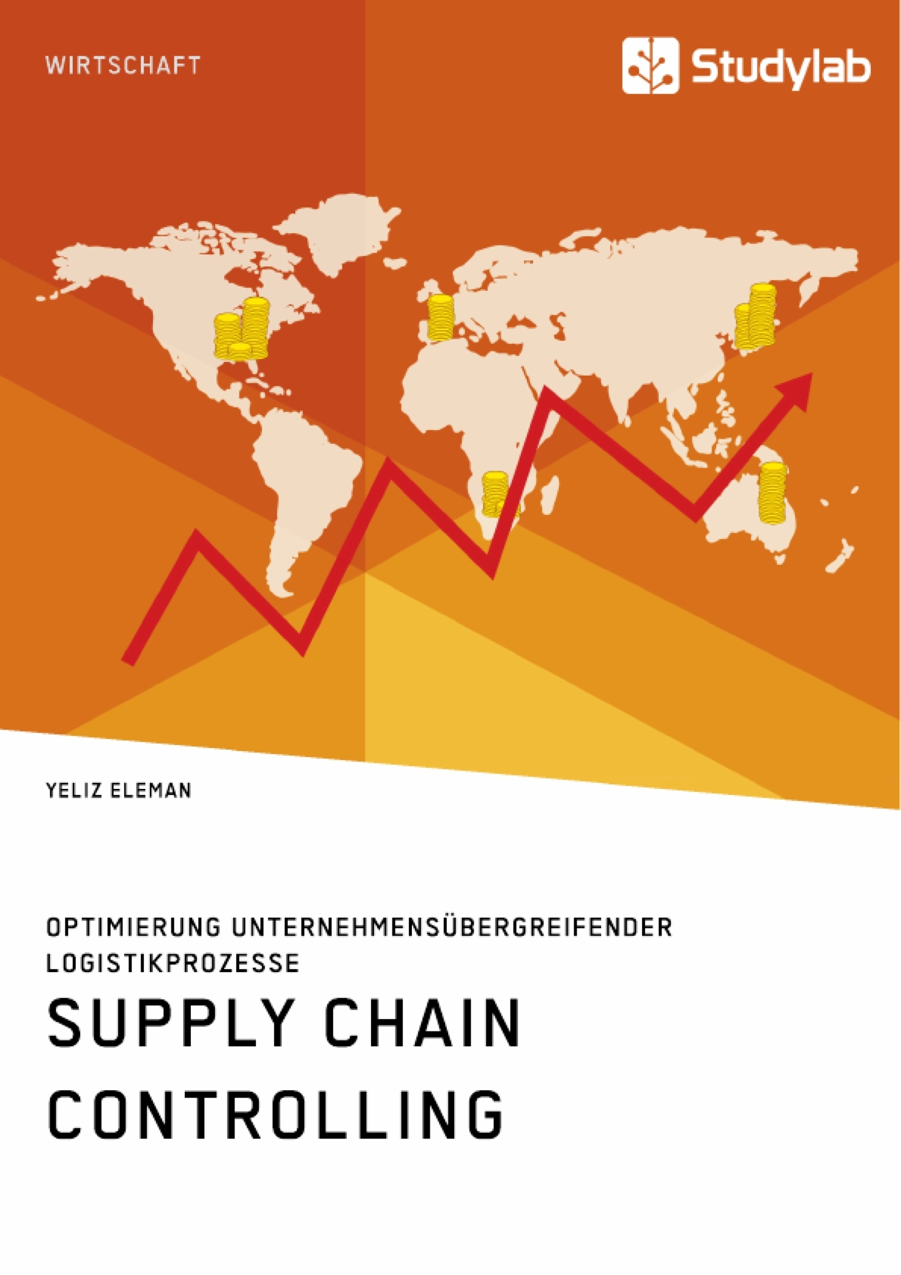 Título: Supply Chain Controlling. Optimierung unternehmensübergreifender Logistikprozesse