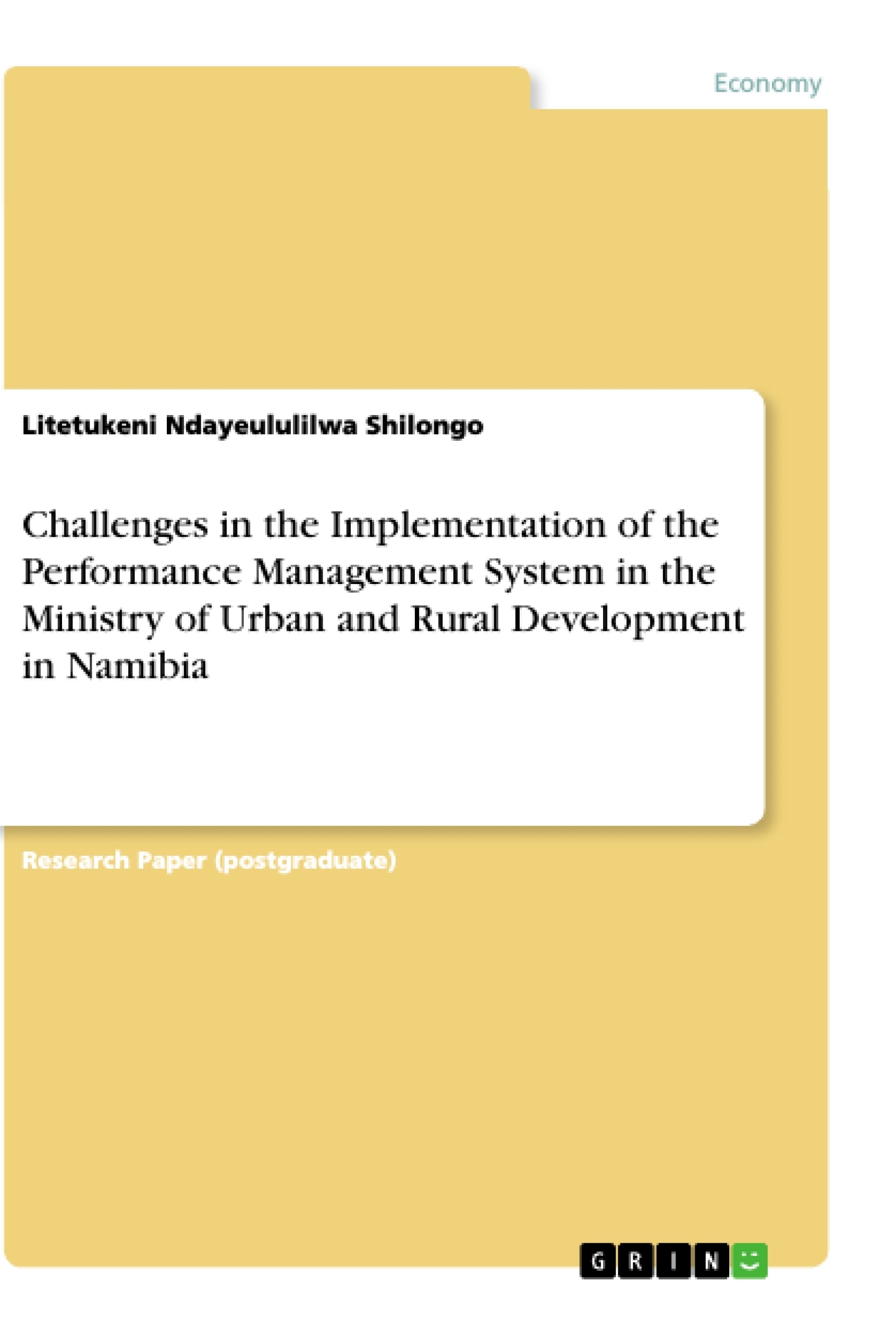Title: Challenges in the Implementation of the Performance Management System in the Ministry of Urban and Rural Development in Namibia