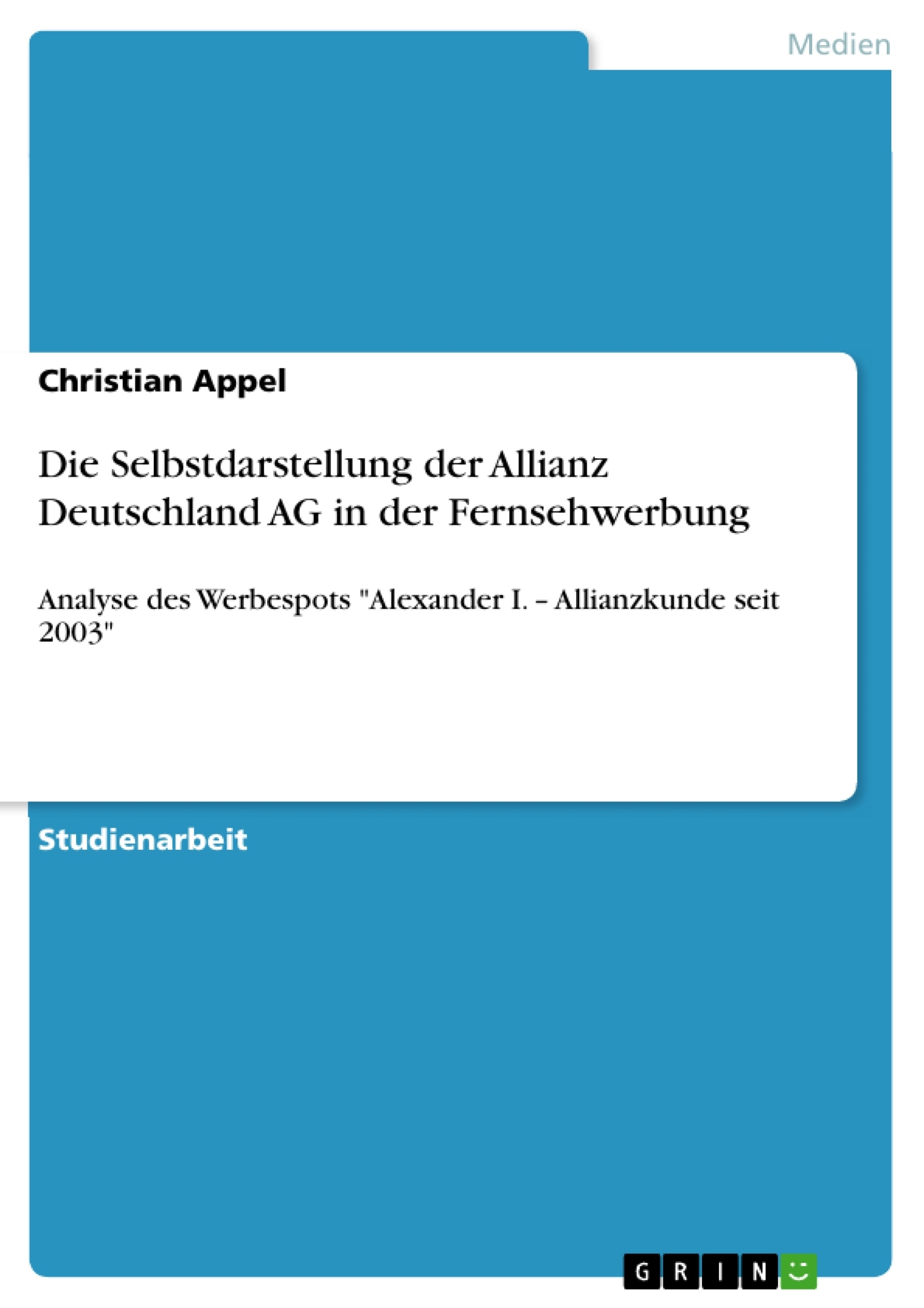 Titre: Die Selbstdarstellung der Allianz Deutschland AG in der Fernsehwerbung