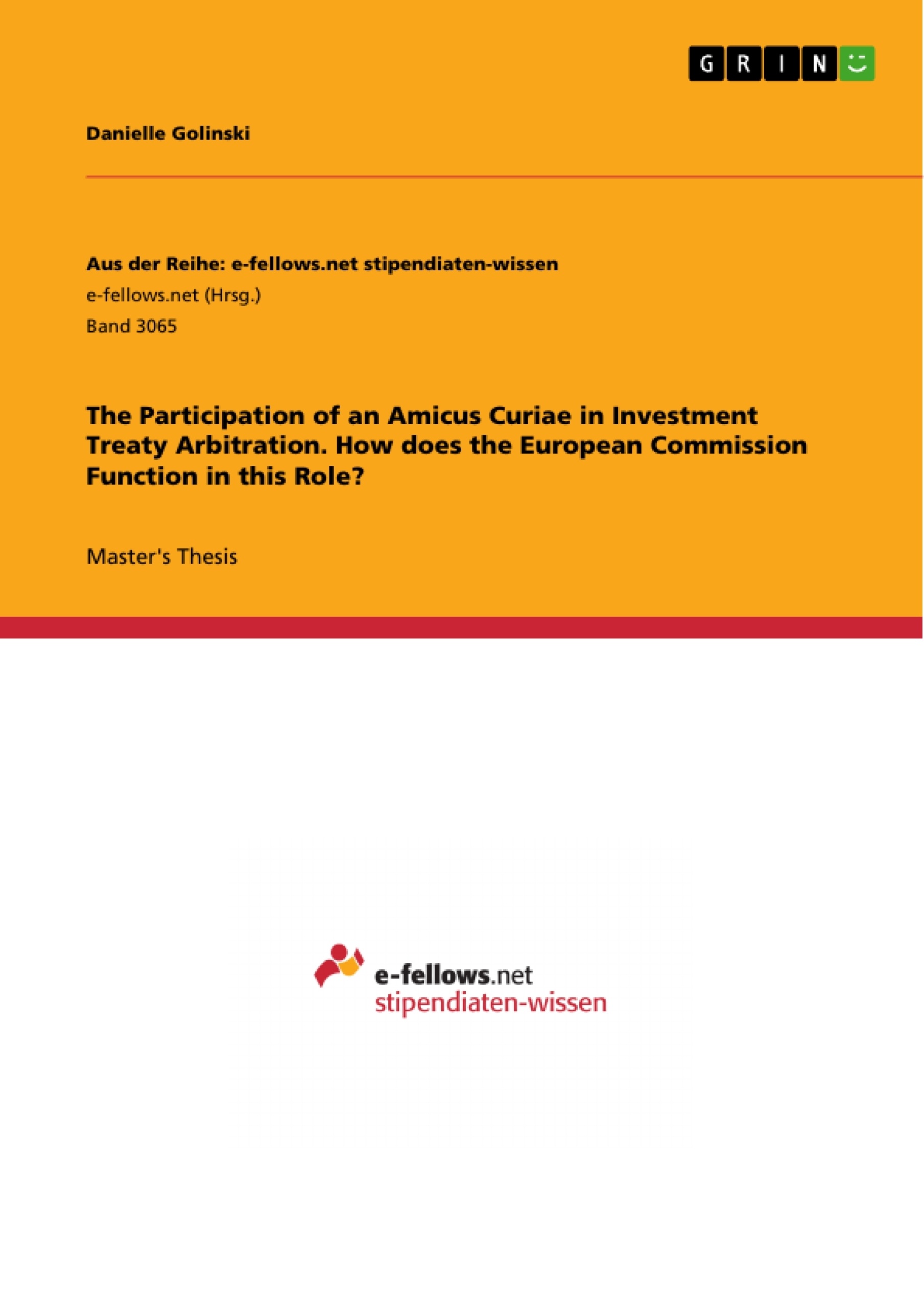Title: The Participation of an Amicus Curiae in Investment Treaty Arbitration. How does the European Commission Function in this Role?
