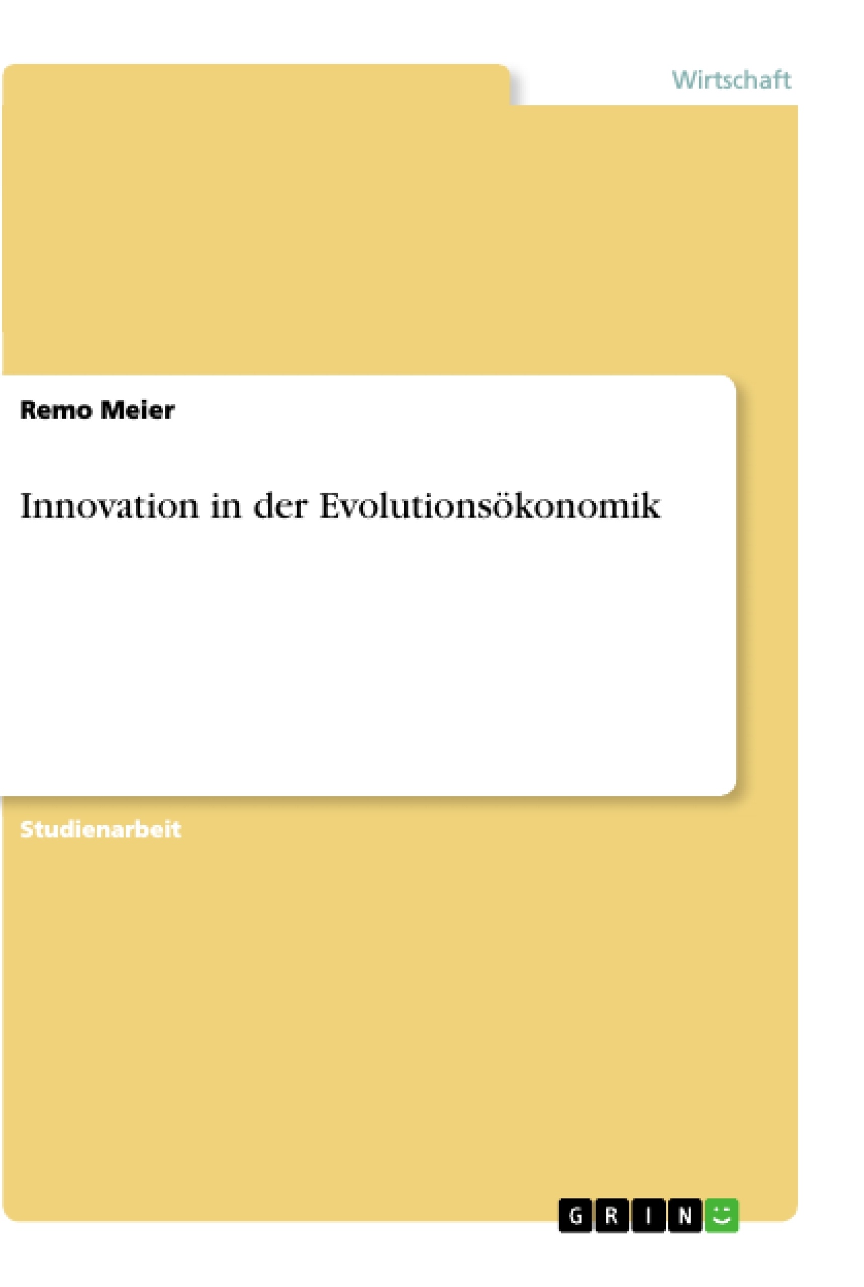 Titel: Innovation in der Evolutionsökonomik