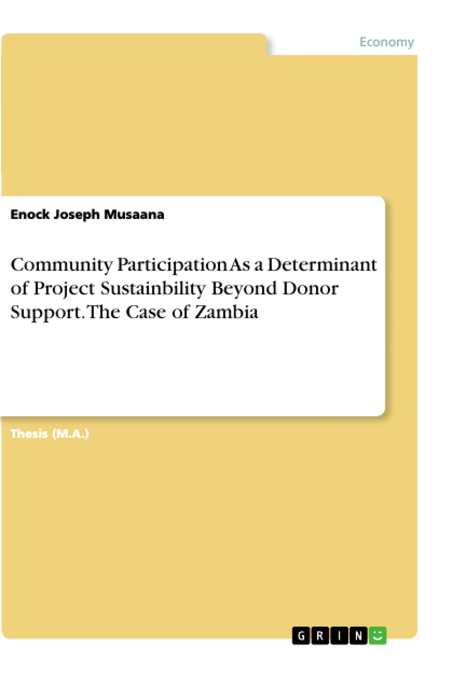 Título: Community Participation As a Determinant of Project Sustainbility Beyond Donor Support. The Case of Zambia