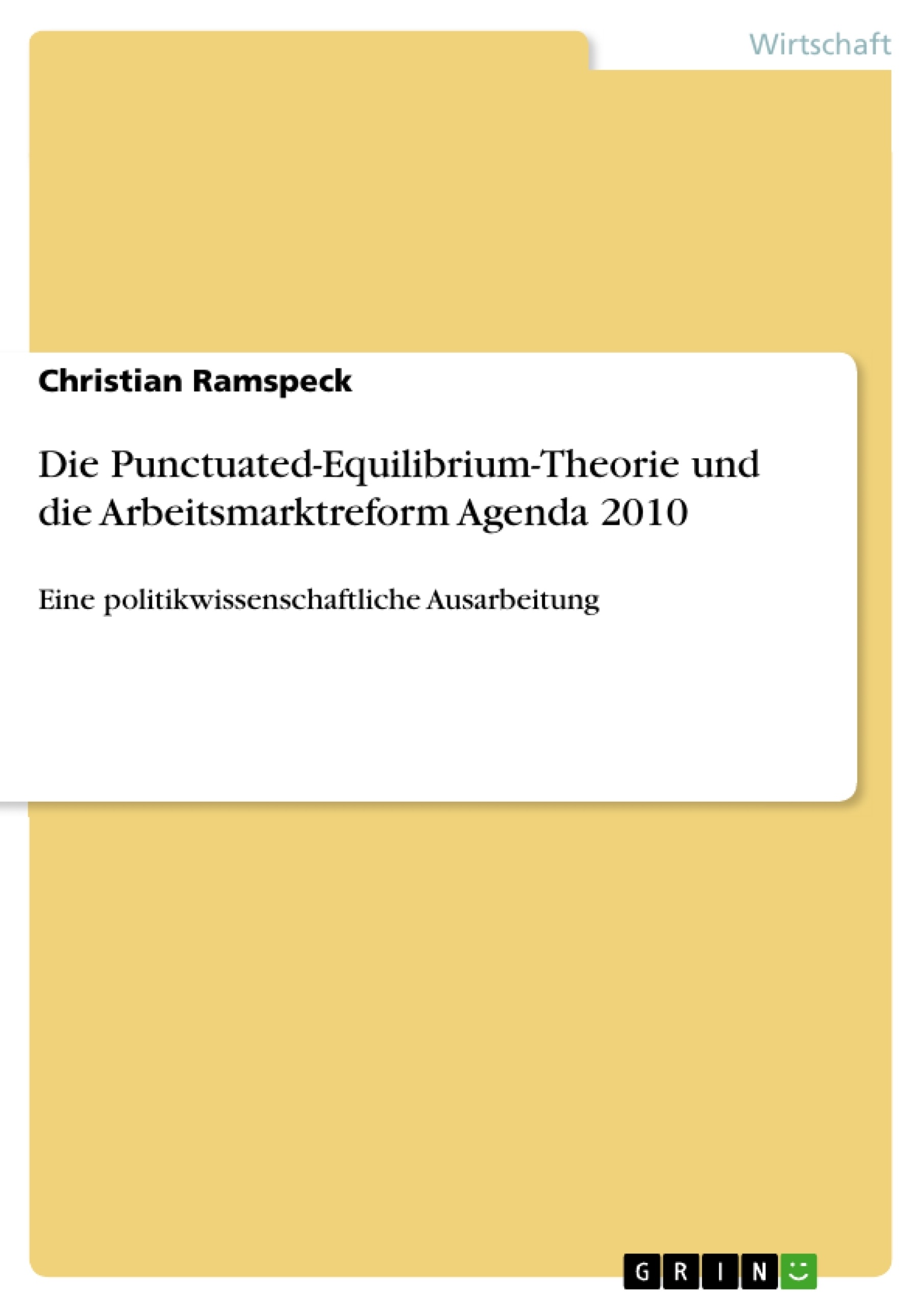 Título: Die Punctuated-Equilibrium-Theorie und die Arbeitsmarktreform Agenda 2010