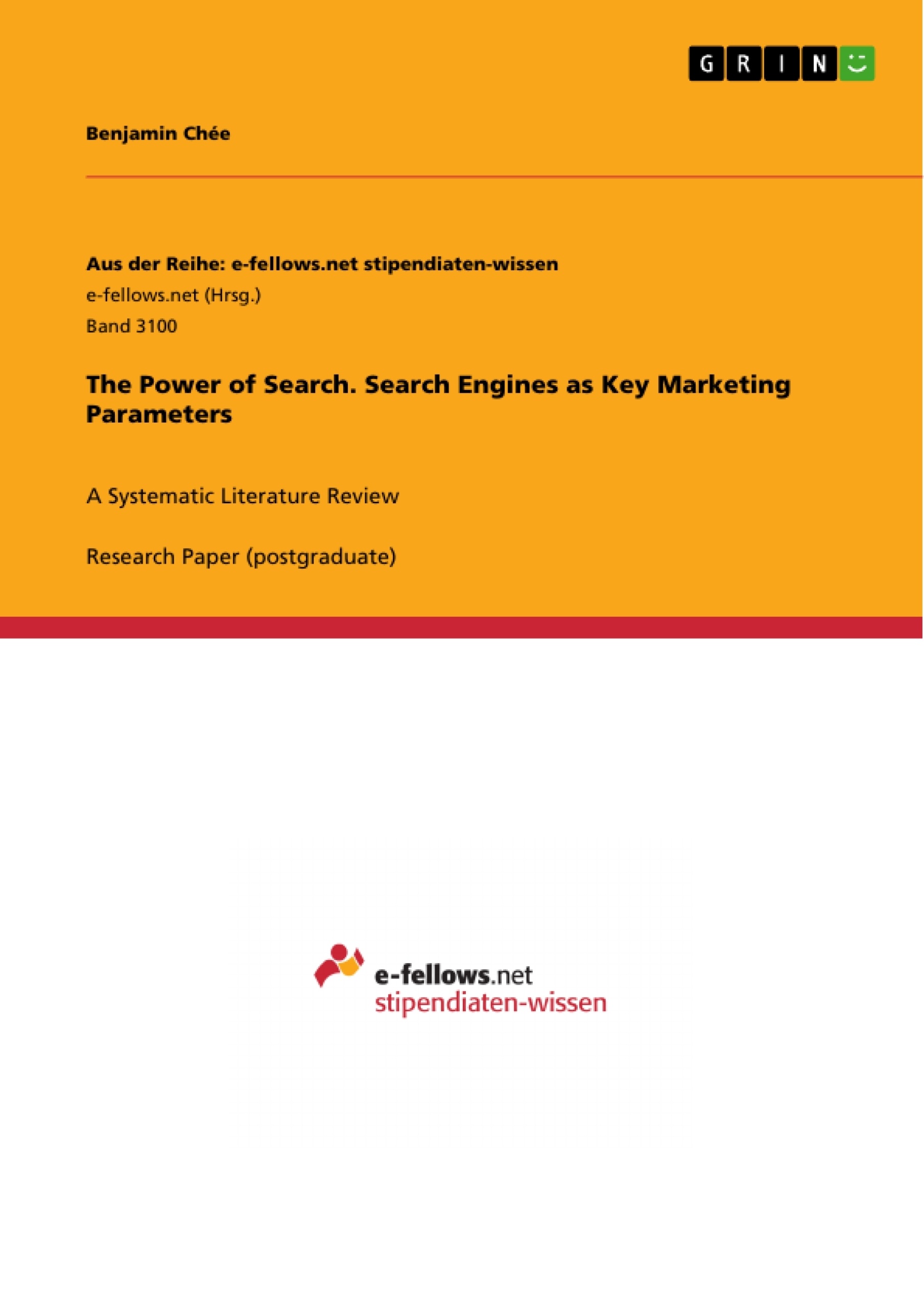 Titel: The Power of Search. Search Engines as Key Marketing Parameters