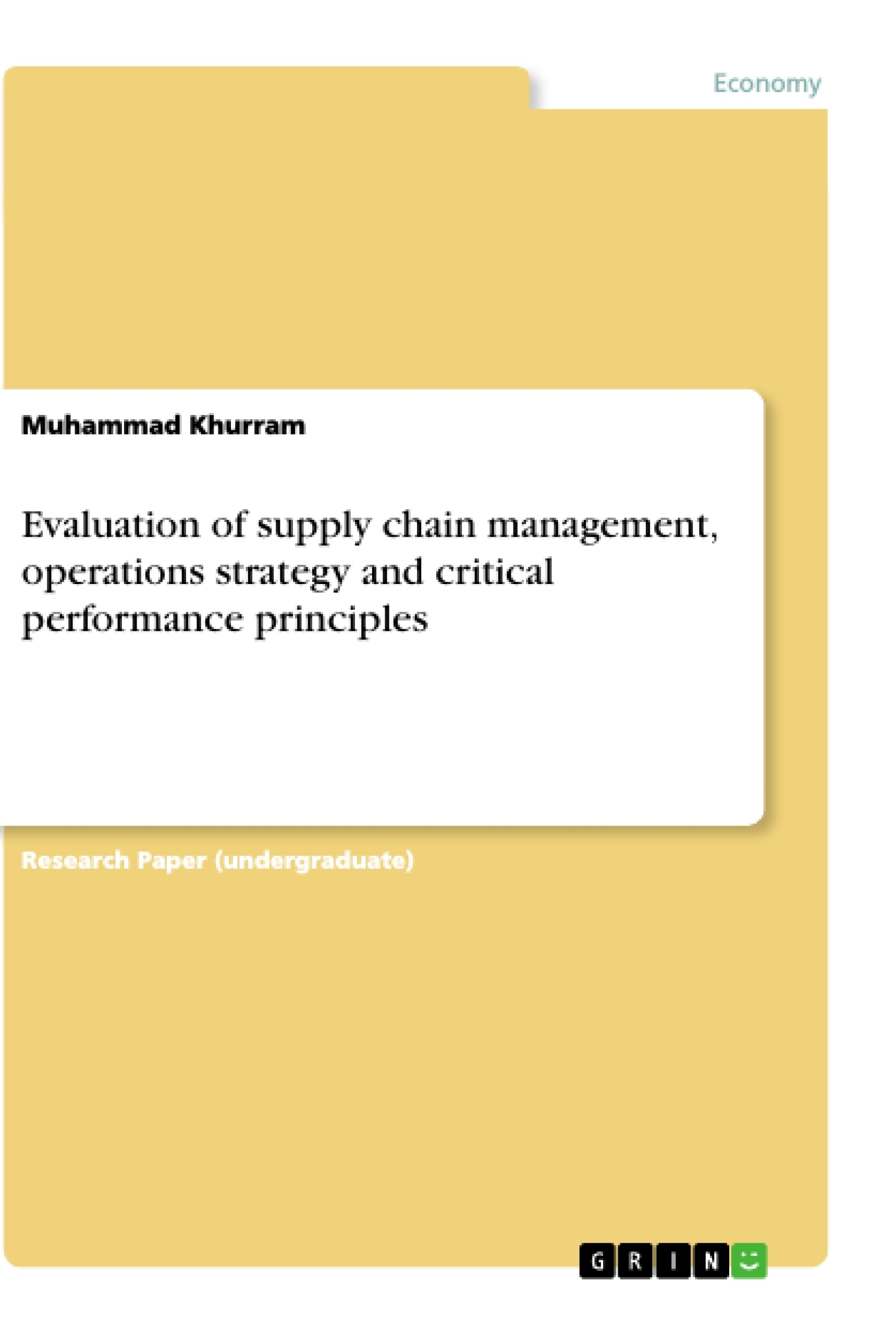 Title: Evaluation of supply chain management, operations strategy and critical performance principles