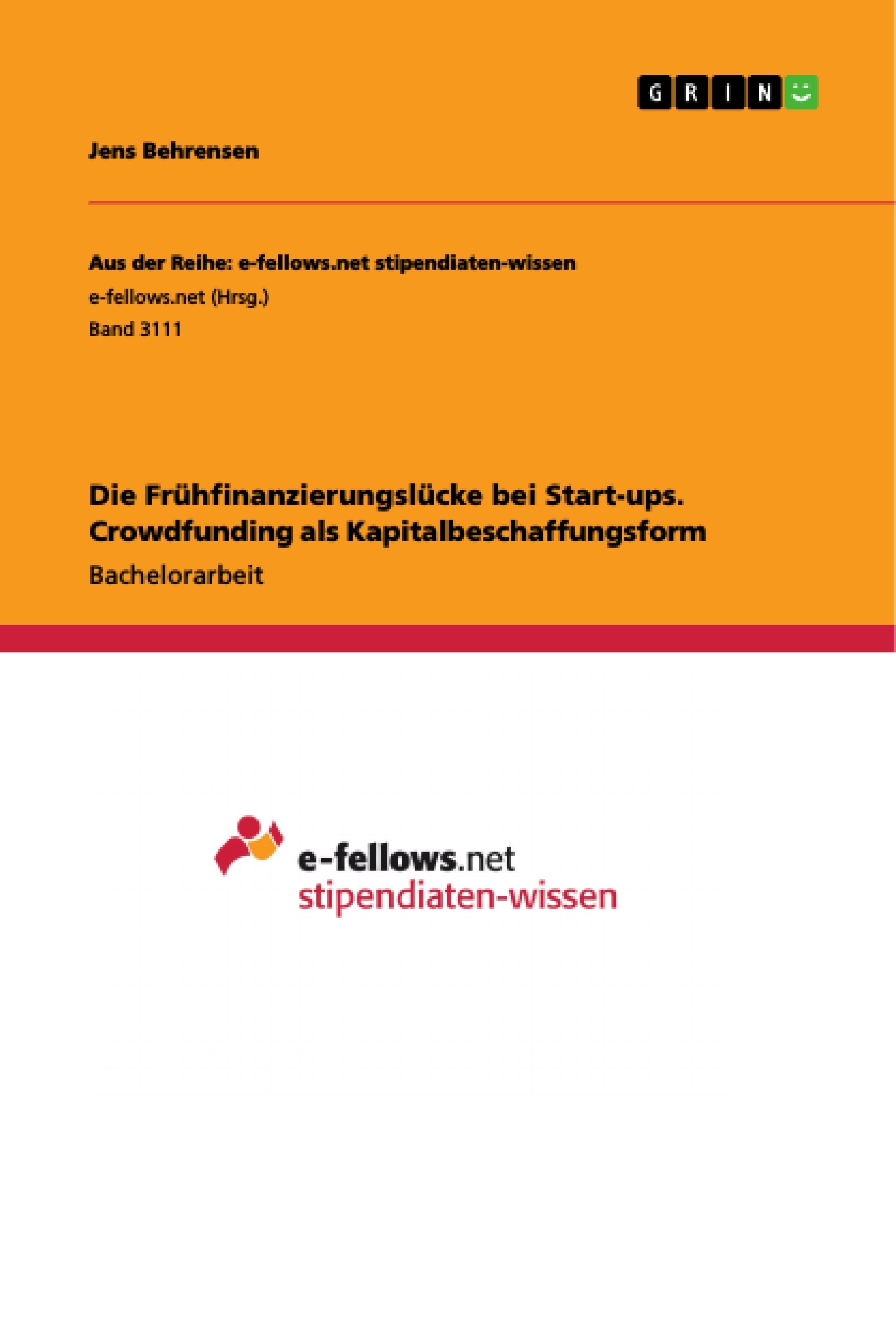 Titre: Die Frühfinanzierungslücke bei Start-ups. Crowdfunding als Kapitalbeschaffungsform