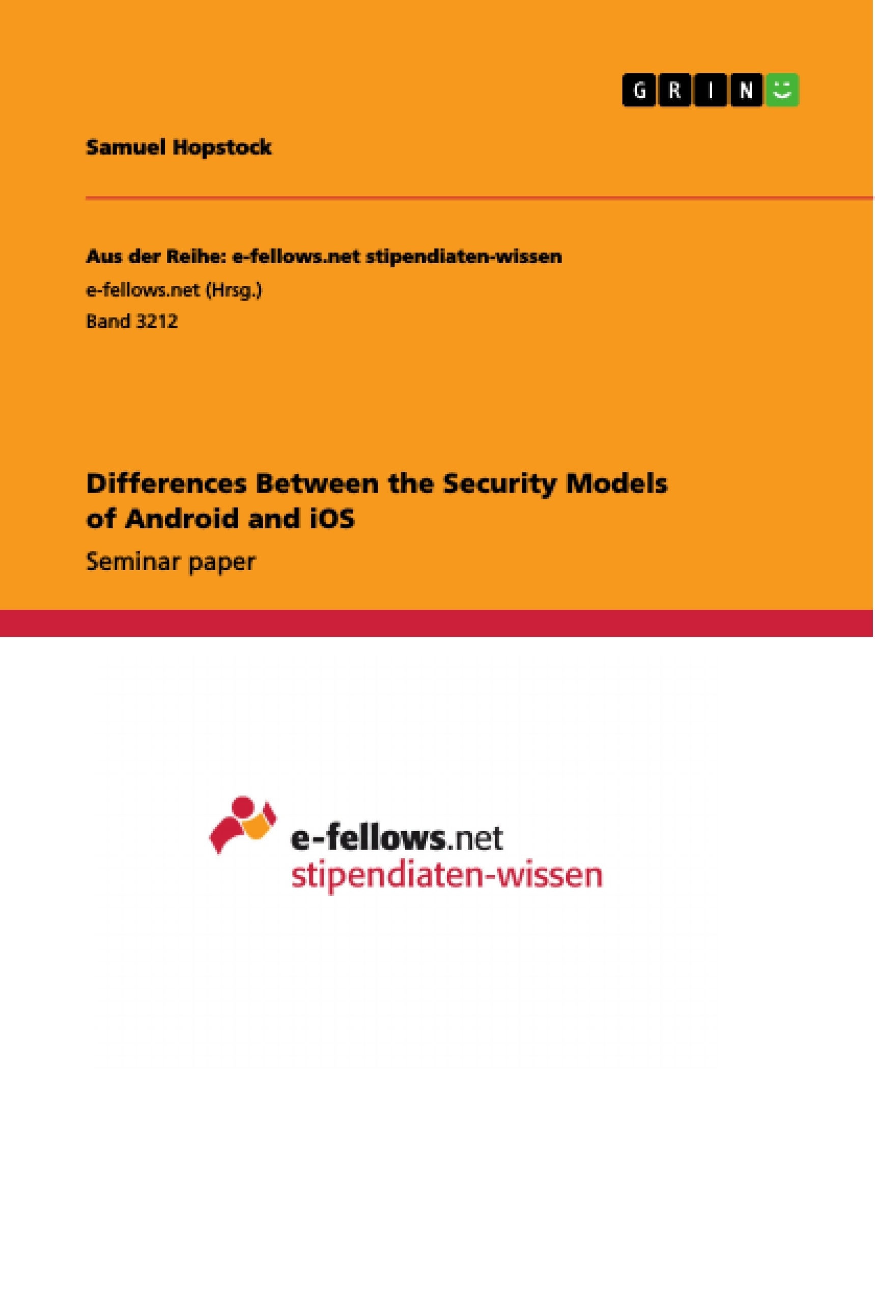 Titel: Differences Between the Security Models of Android and iOS