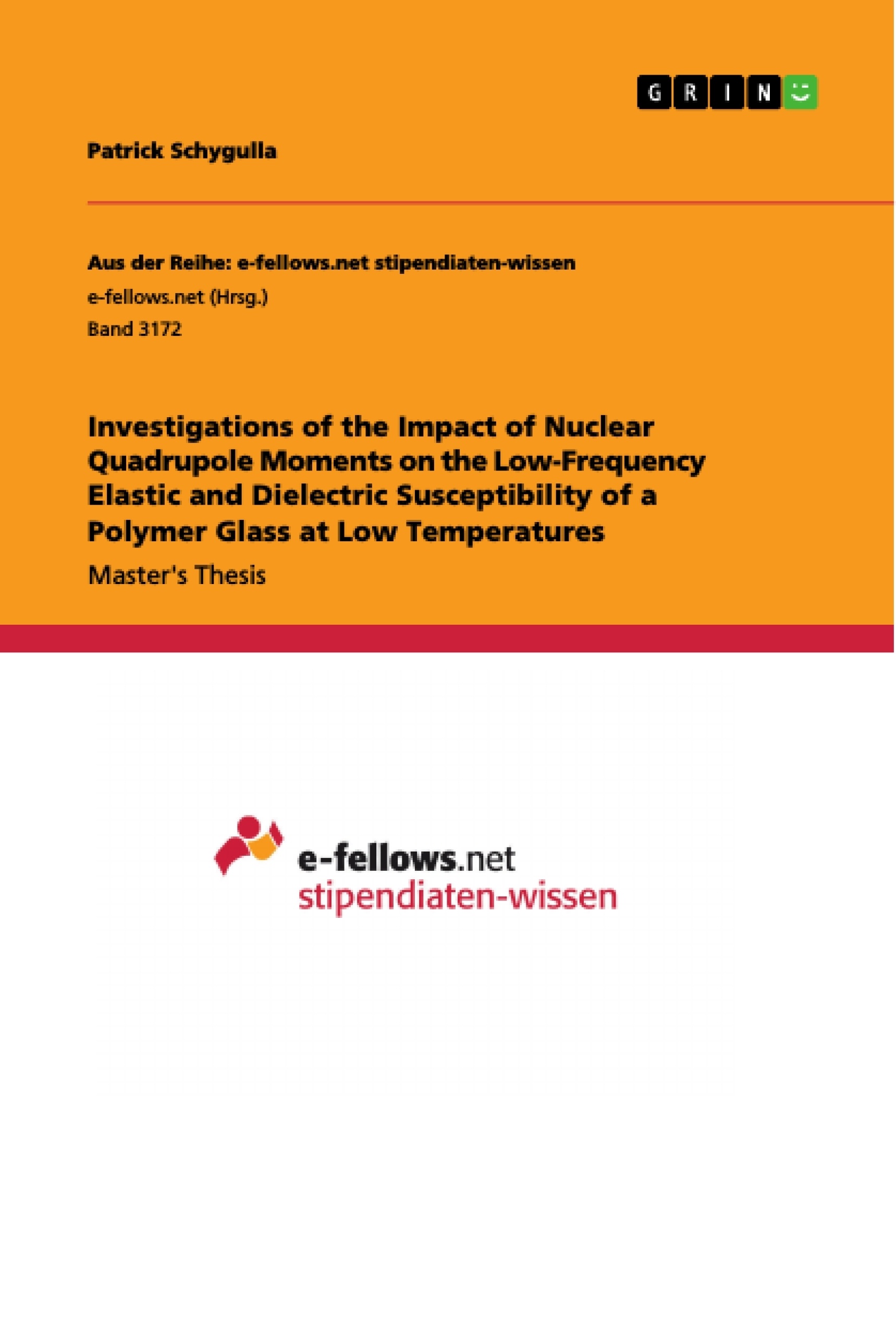 Titre: Investigations of the Impact of Nuclear Quadrupole Moments on the Low-Frequency Elastic and Dielectric Susceptibility of a Polymer Glass at Low Temperatures