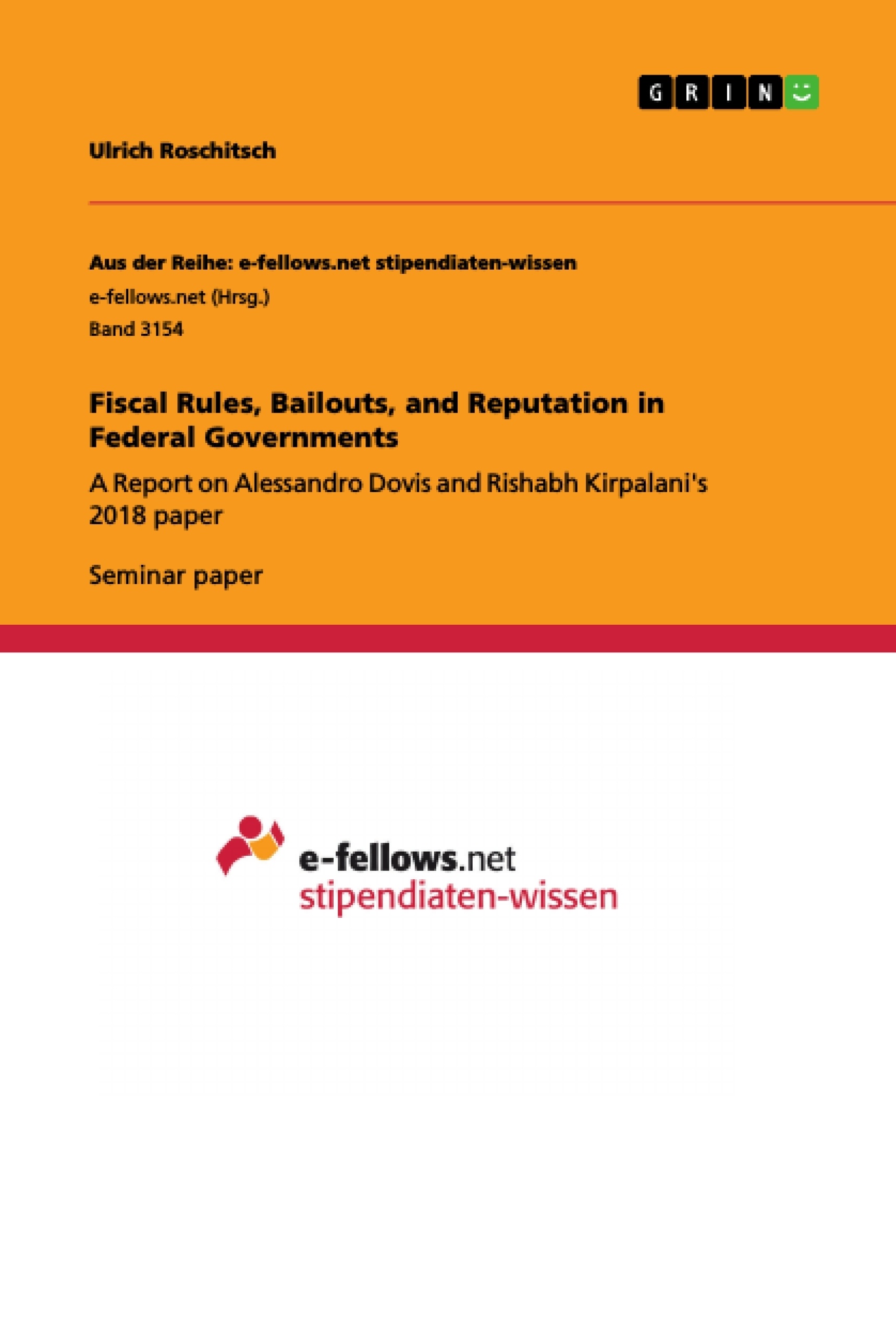 Titre: Fiscal Rules, Bailouts, and Reputation in Federal Governments