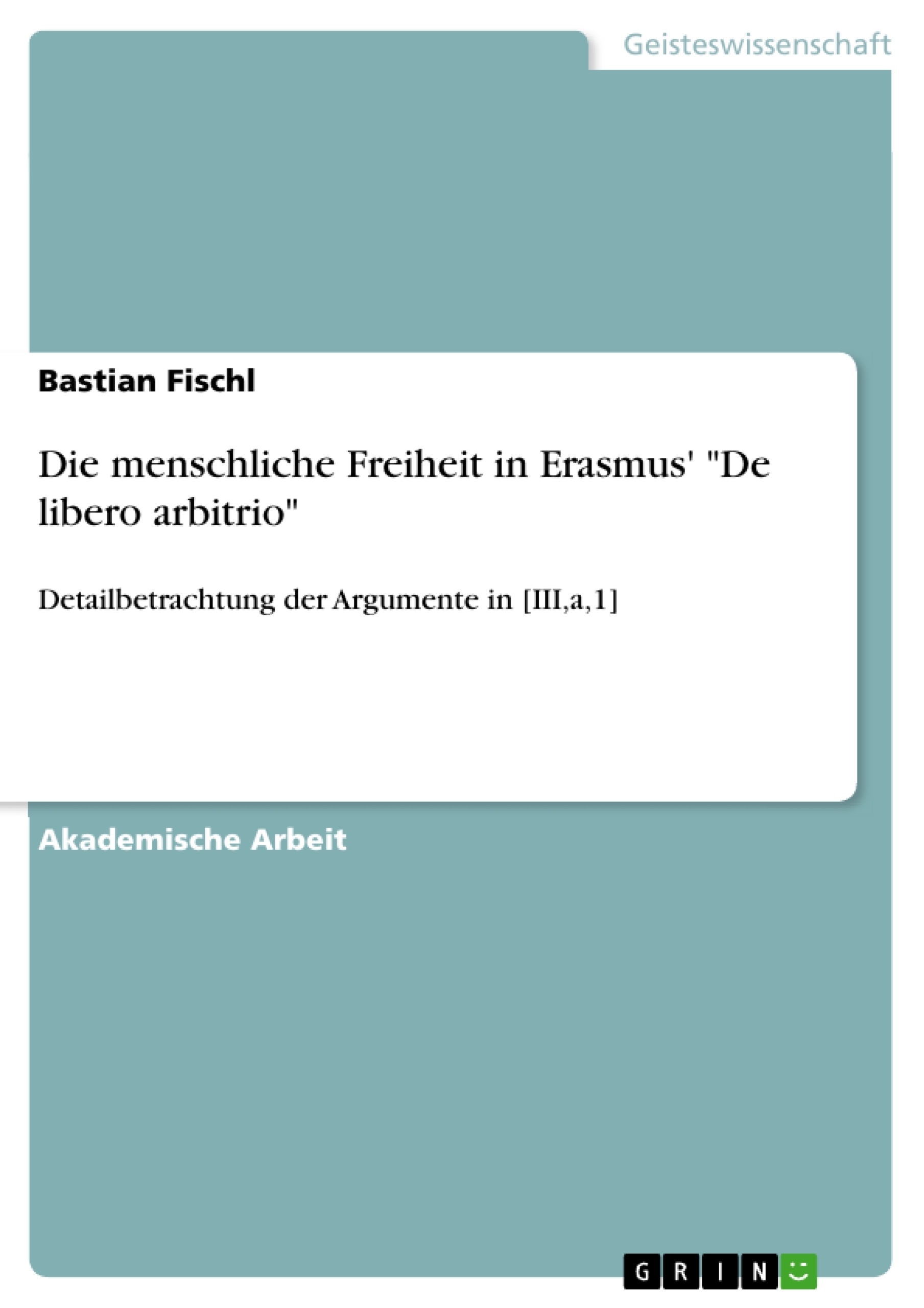 Titre: Die menschliche Freiheit in Erasmus' "De libero arbitrio"