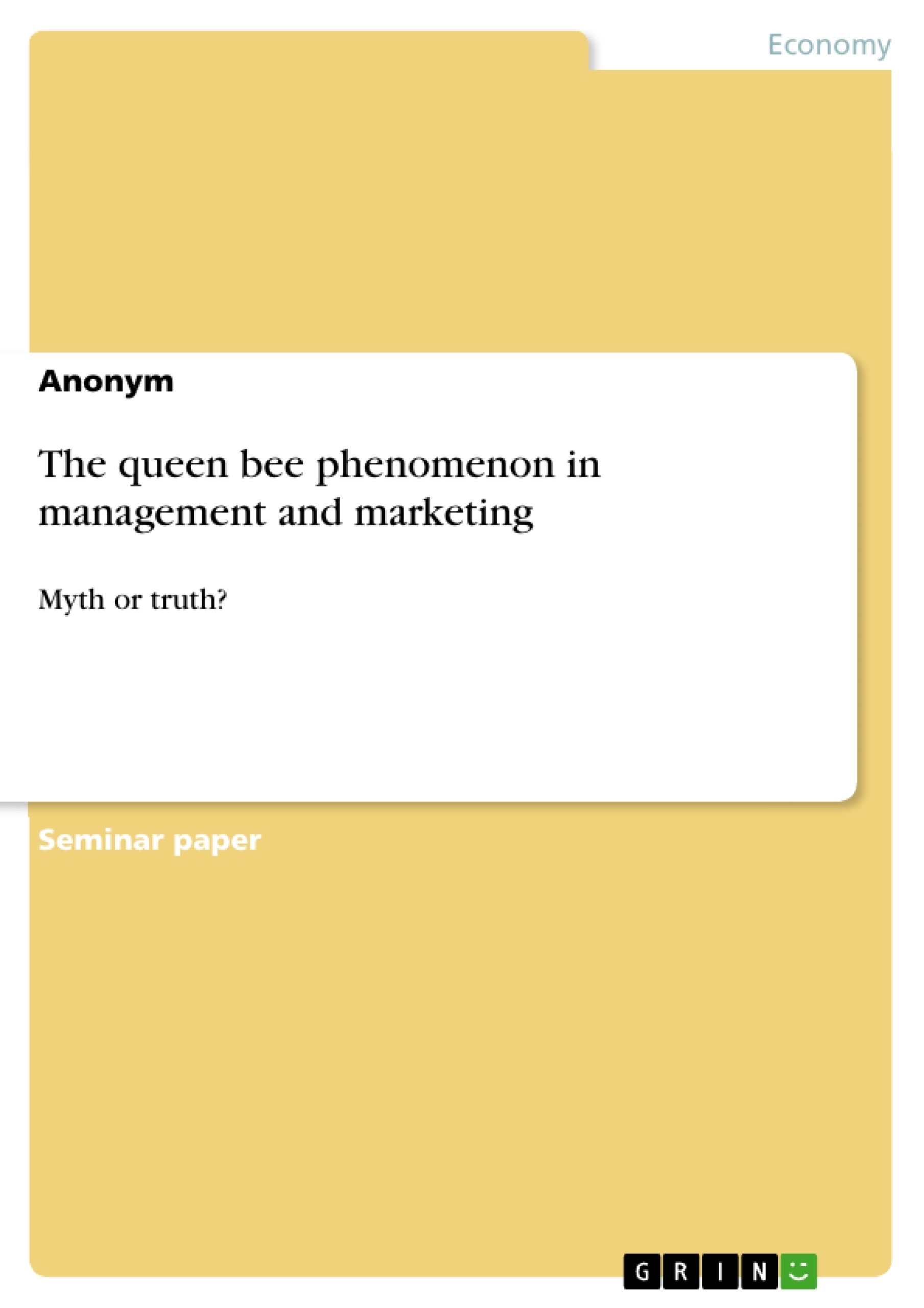 Titre: The queen bee phenomenon in management and marketing