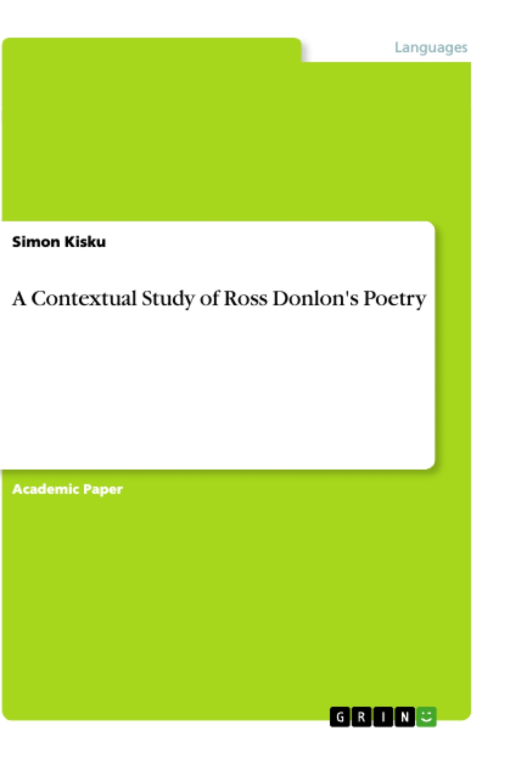 Titre: A Contextual Study of Ross Donlon's Poetry