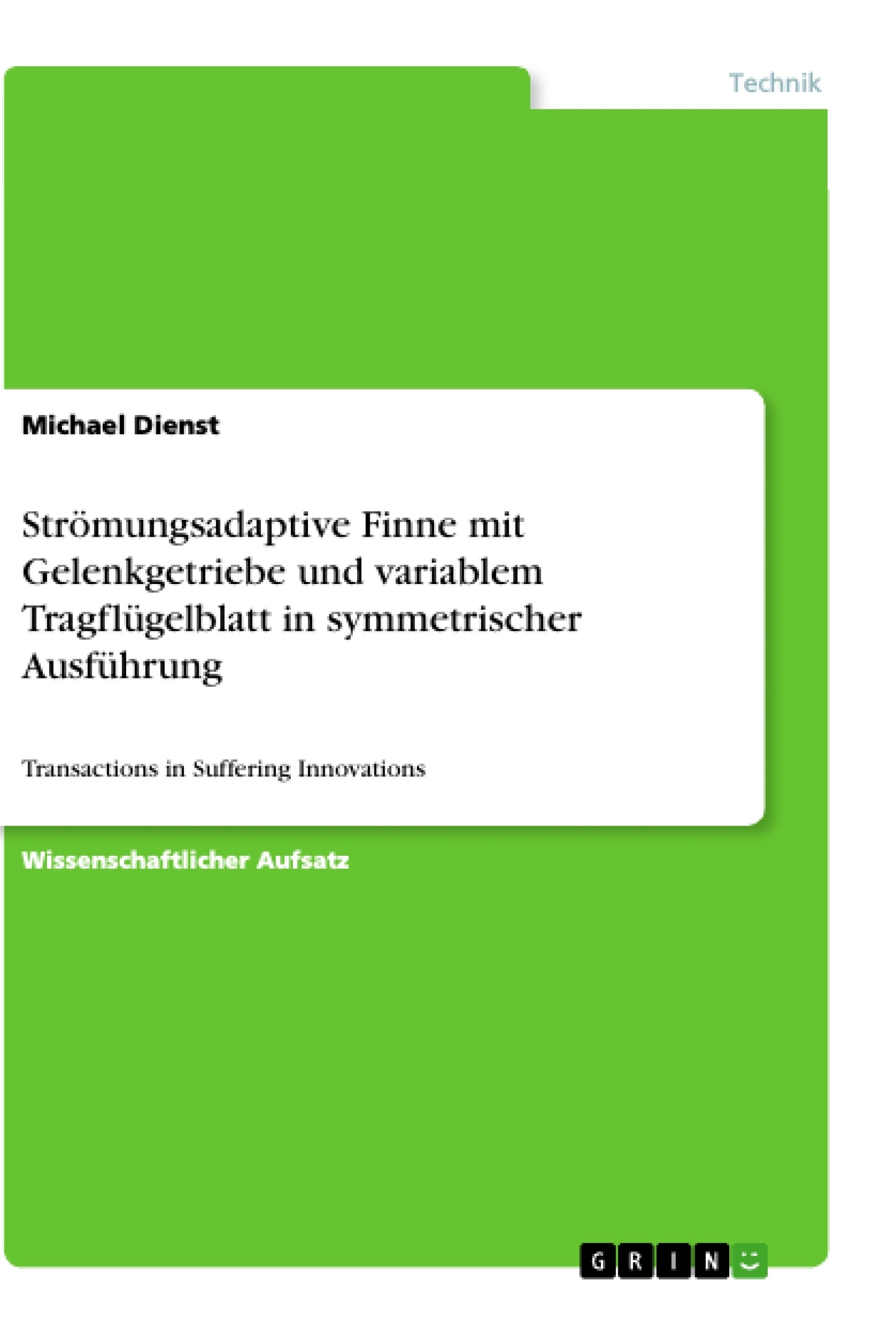 Titre: Strömungsadaptive Finne mit Gelenkgetriebe und variablem Tragflügelblatt in symmetrischer Ausführung