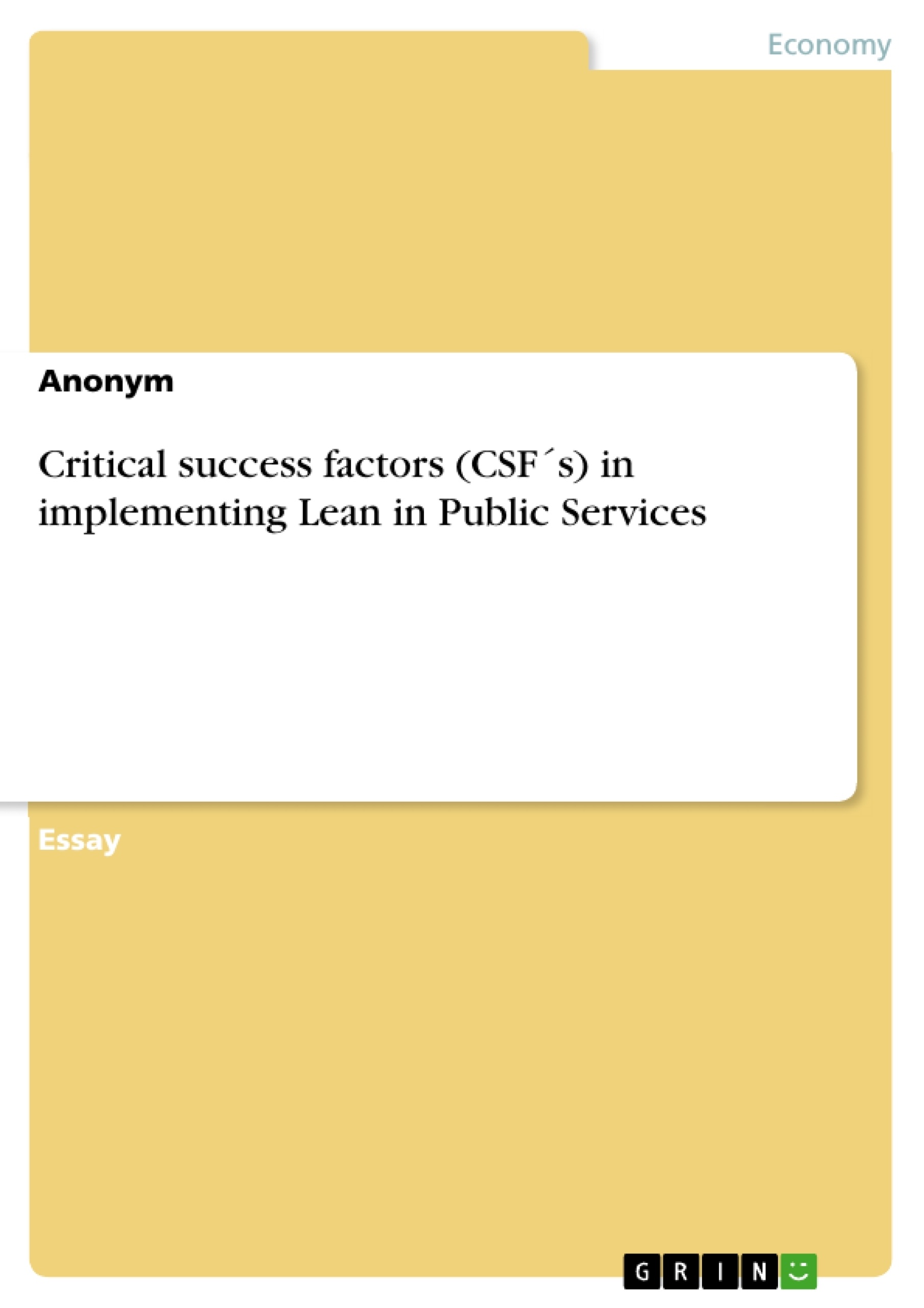 Title: Critical success factors (CSF´s) in implementing Lean in Public Services