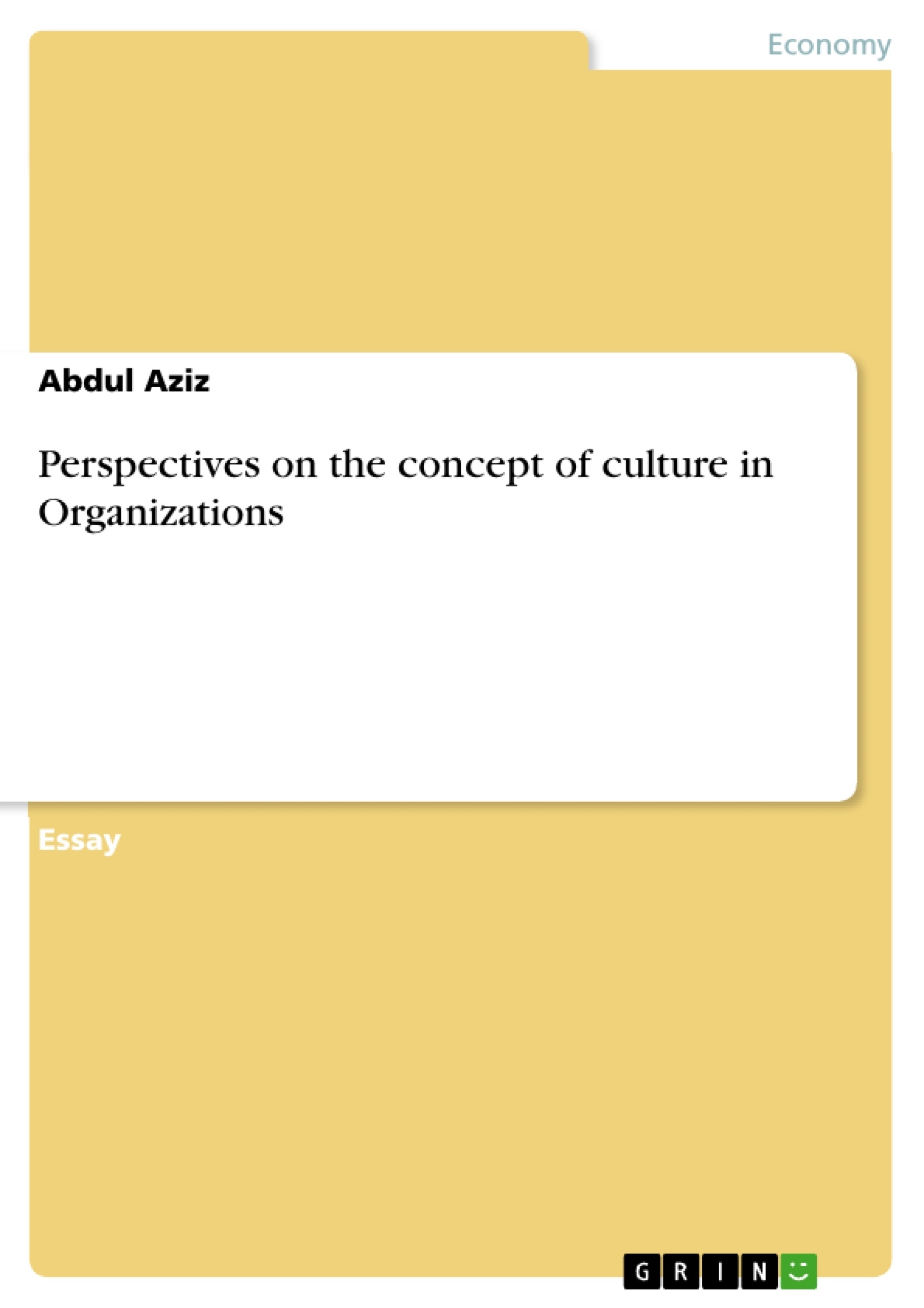Title: Perspectives on the concept of culture in Organizations