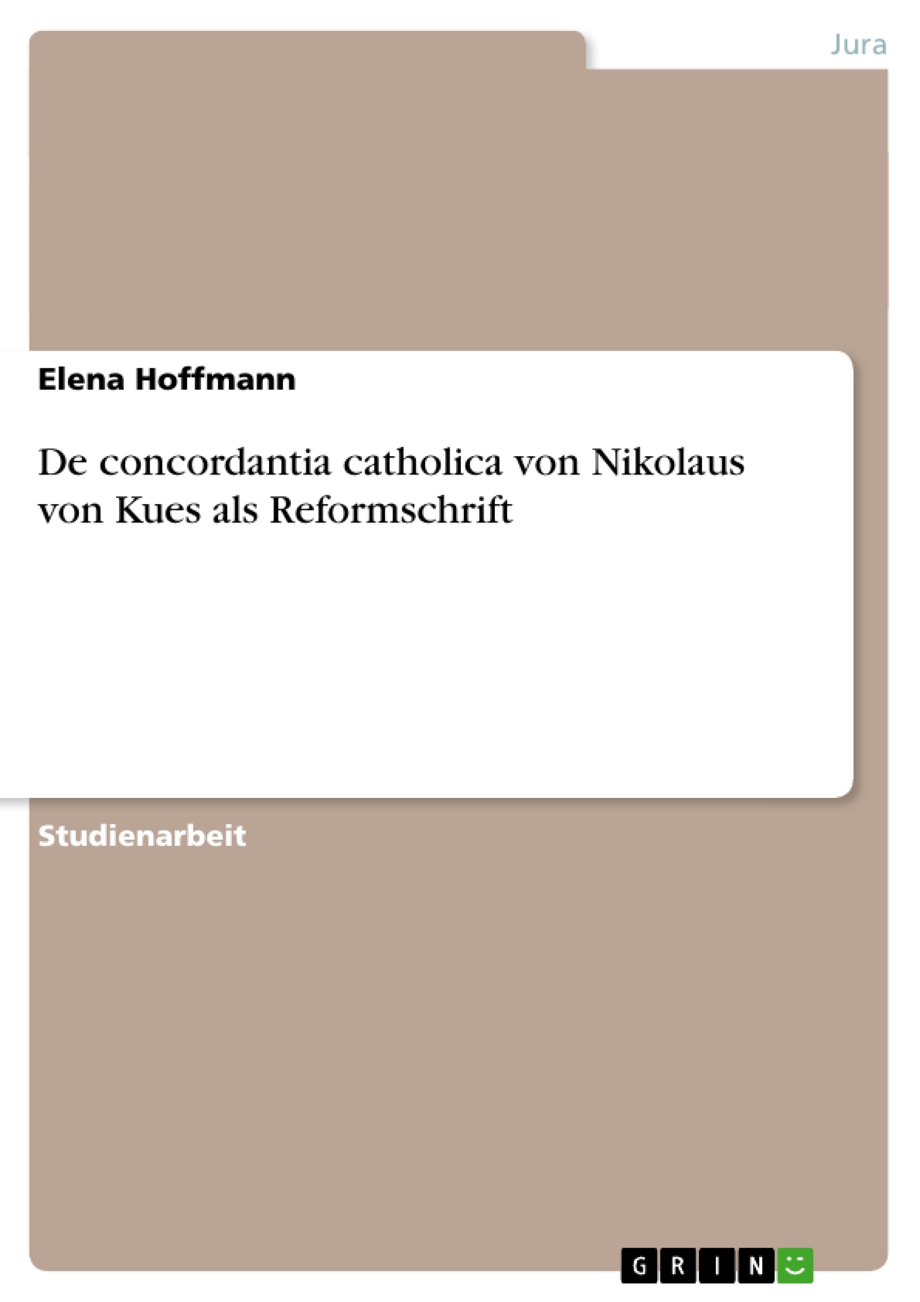 Titre: De concordantia catholica von Nikolaus von Kues als Reformschrift