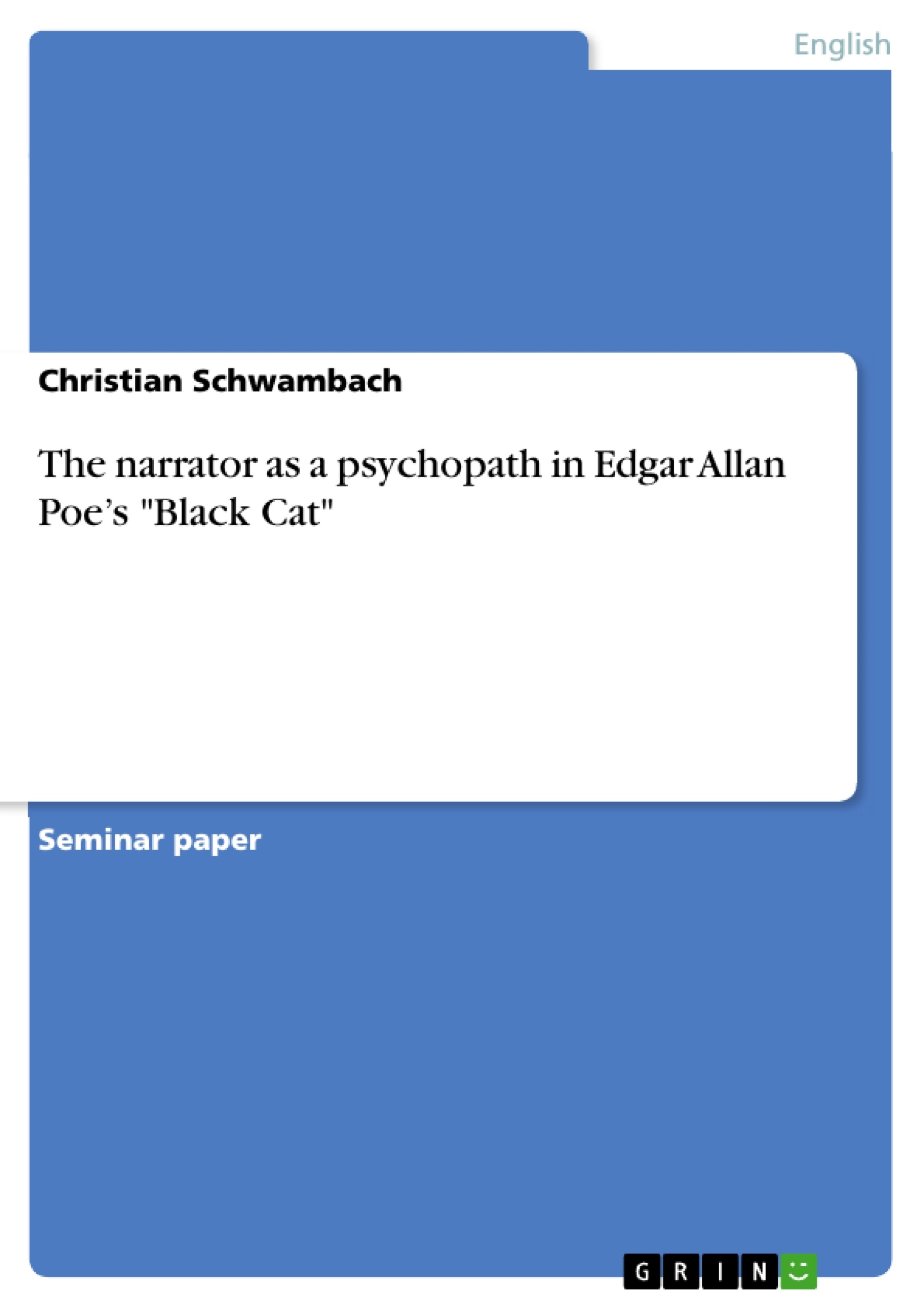 Titre: The narrator as a psychopath in Edgar Allan Poe’s "Black Cat"
