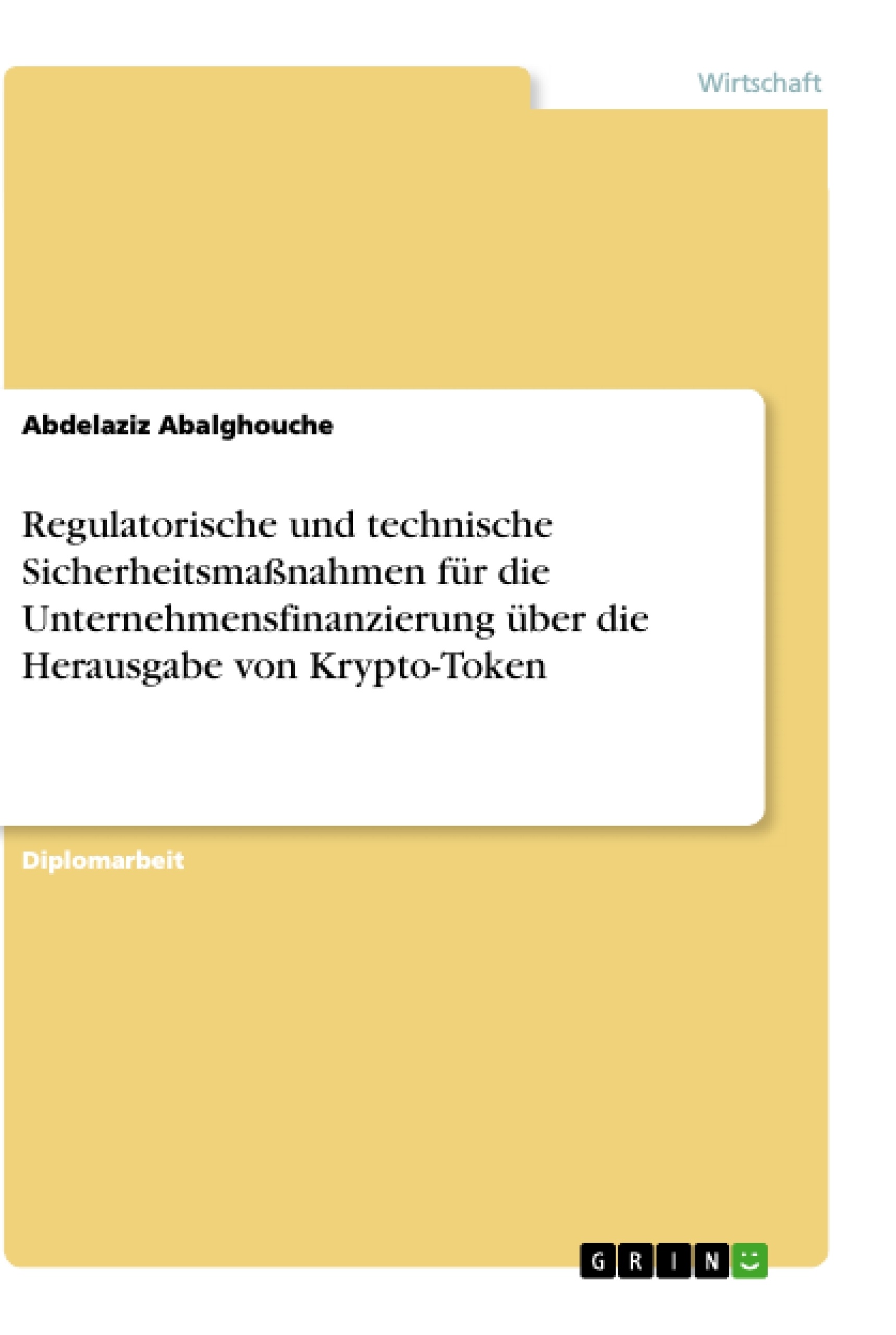 Titre: Regulatorische und technische Sicherheitsmaßnahmen für die Unternehmensfinanzierung über die Herausgabe von Krypto-Token