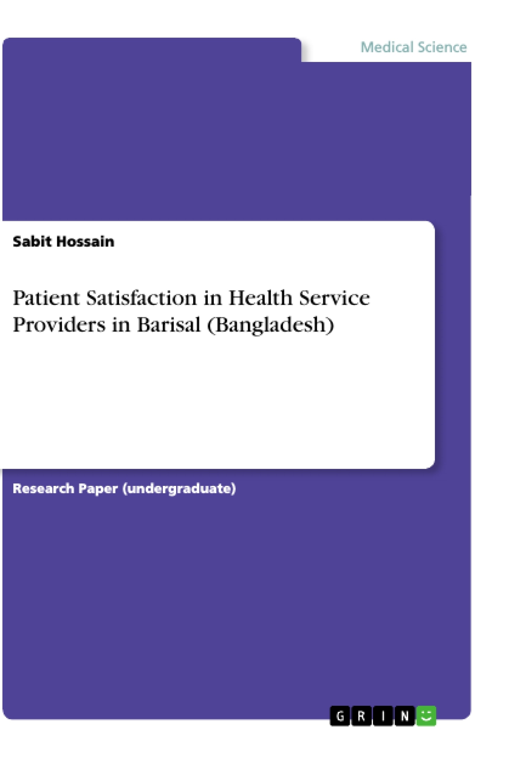Title: Patient Satisfaction in Health Service Providers in Barisal (Bangladesh)