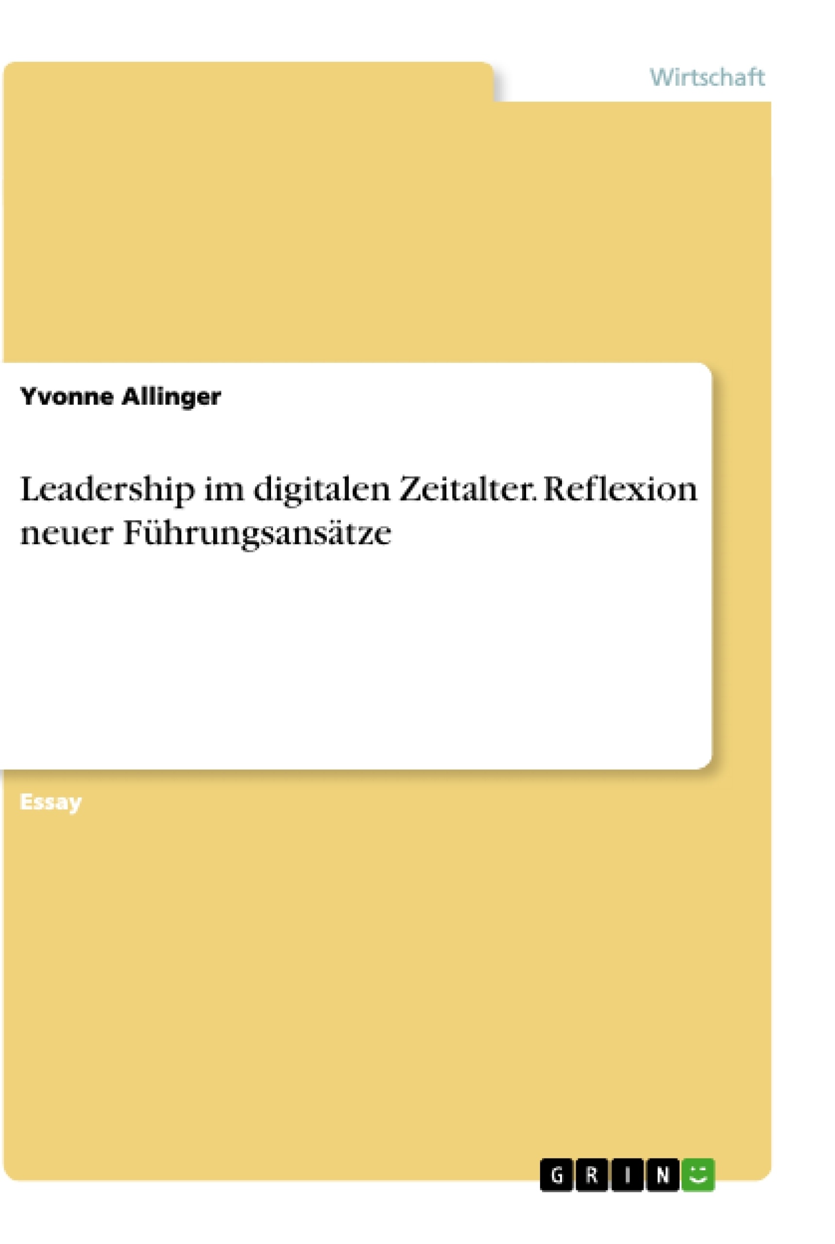 Título: Leadership im digitalen Zeitalter. Reflexion neuer Führungsansätze