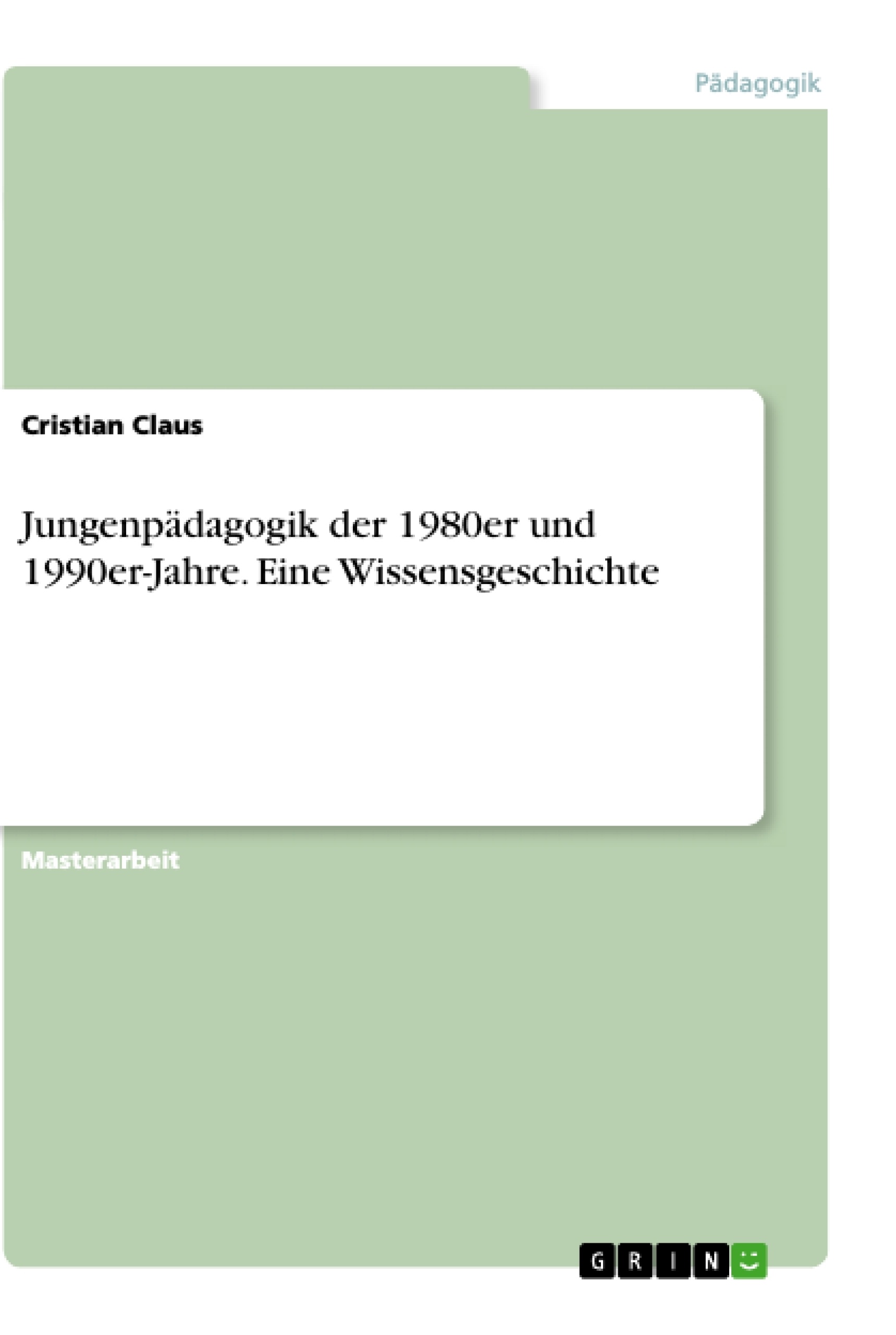Titre: Jungenpädagogik der 1980er und 1990er-Jahre. Eine Wissensgeschichte