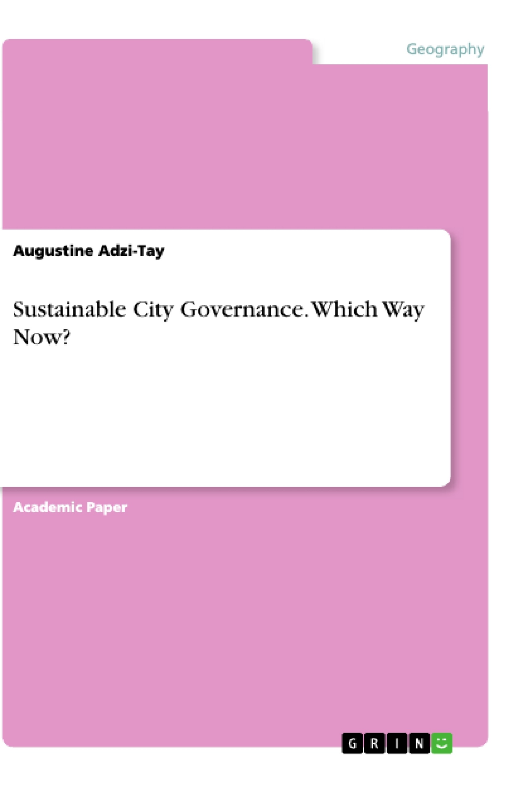 Titre: Sustainable City Governance. Which Way Now?