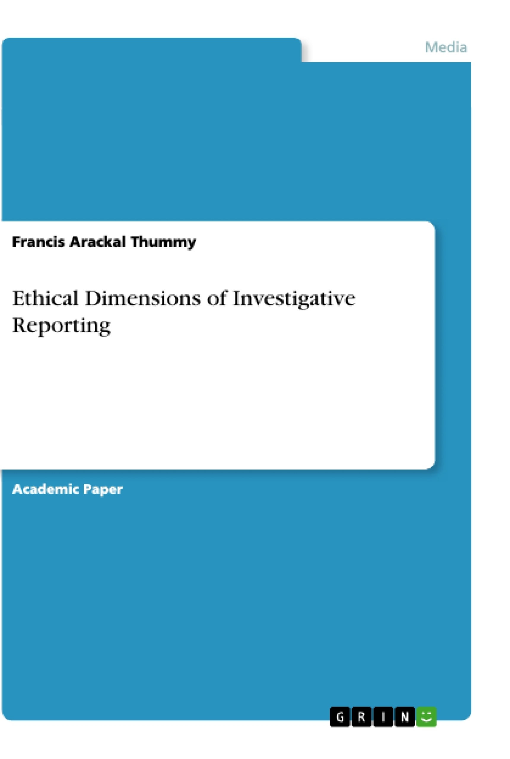 Titre: Ethical Dimensions of Investigative Reporting
