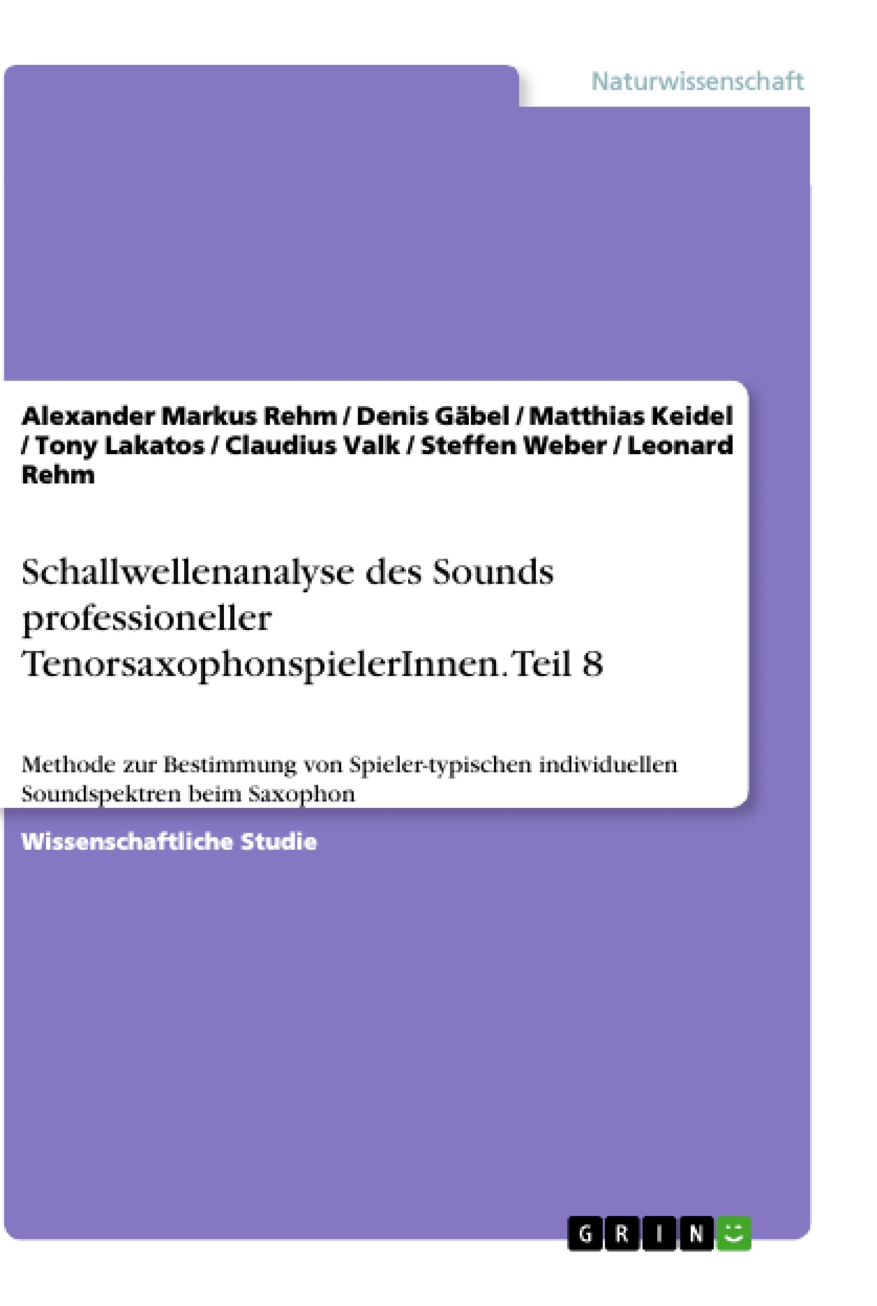Título: Schallwellenanalyse des Sounds professioneller TenorsaxophonspielerInnen. Teil 8