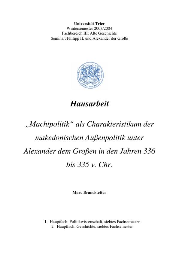 Titel: 'Machtpolitik' als Charakteristikum der makedonischen Außenpolitik unter Alexander dem Großen in den Jahren 336 bis 335 v. Chr.