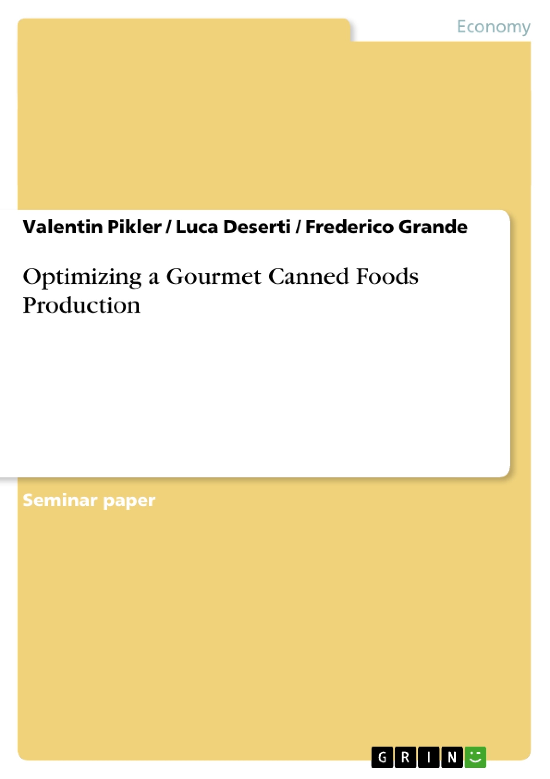 Titel: Optimizing a Gourmet Canned Foods Production