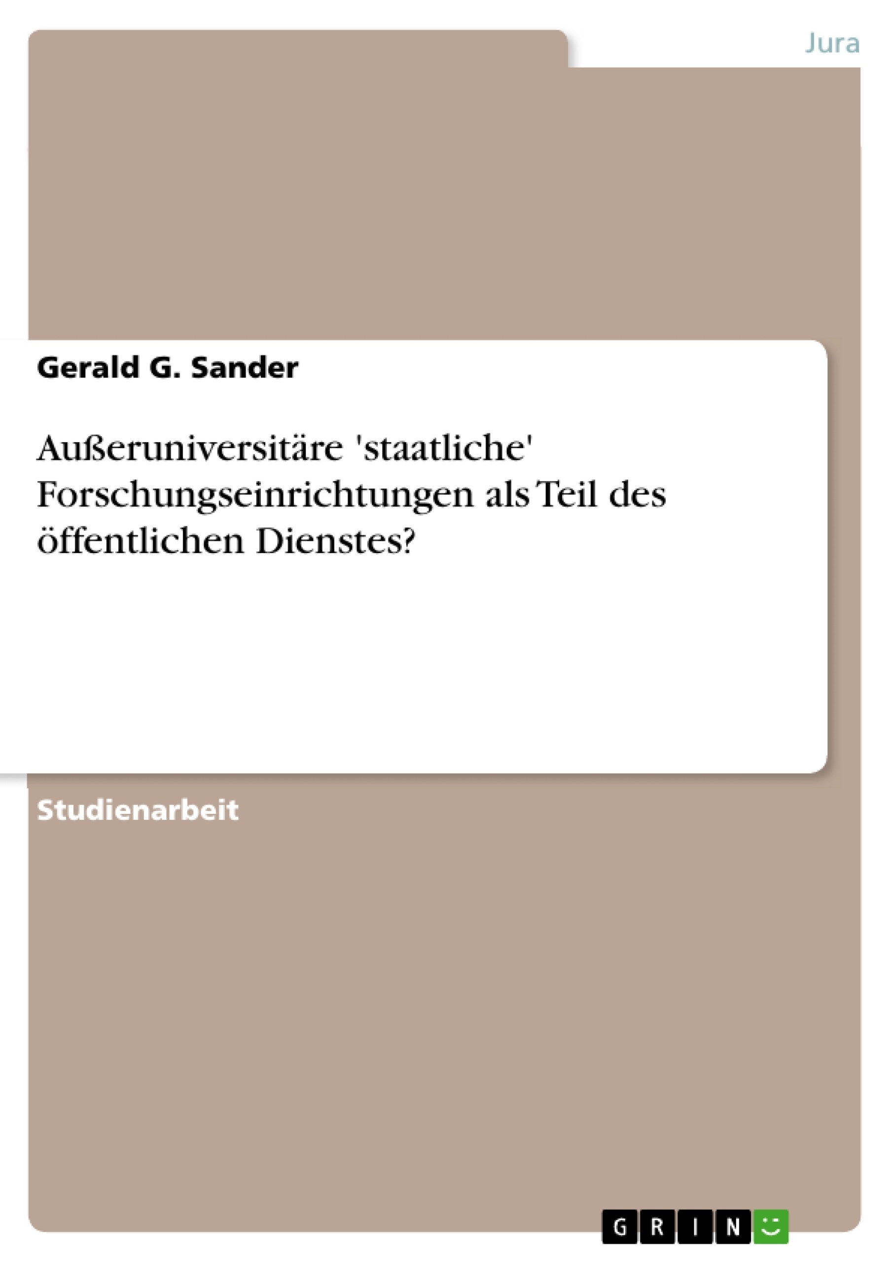 Titre: Außeruniversitäre 'staatliche' Forschungseinrichtungen als Teil des öffentlichen Dienstes?