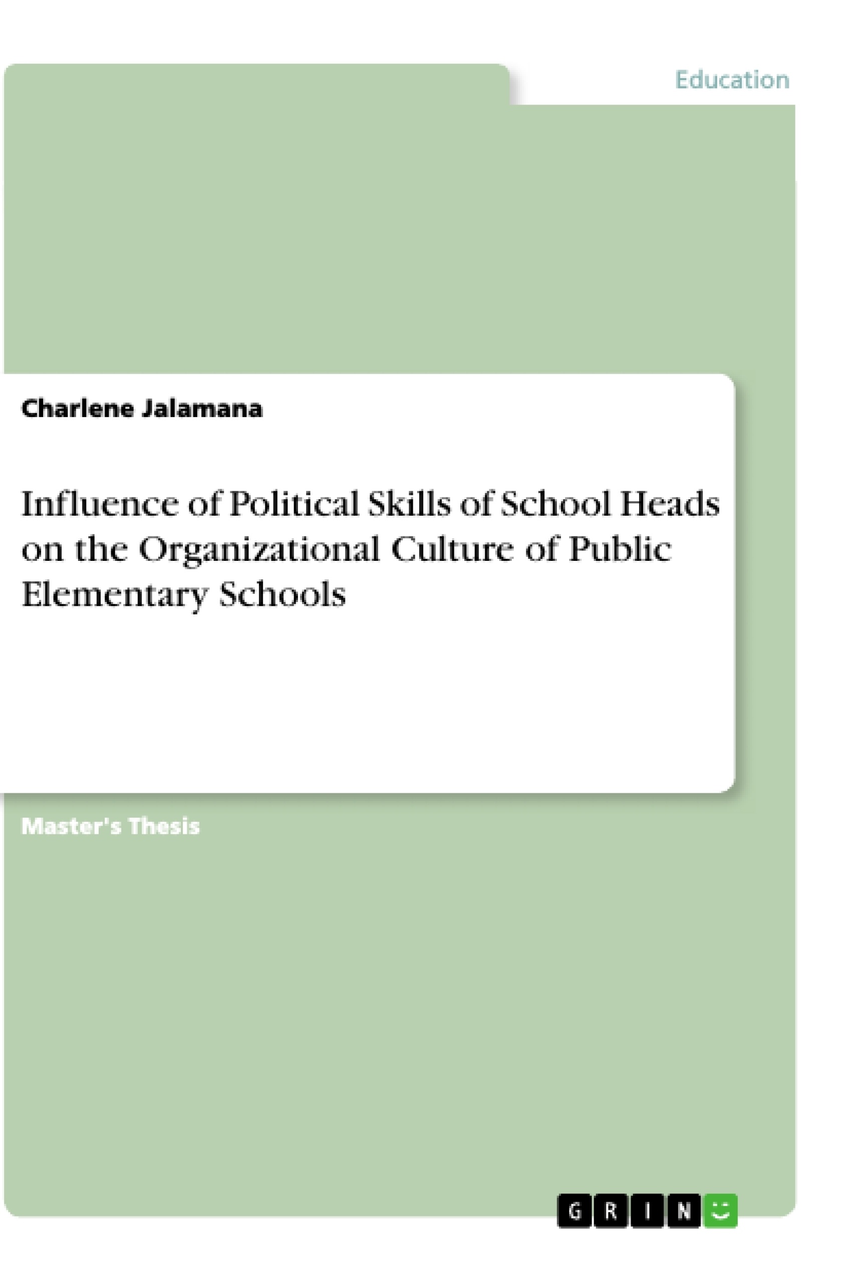 Título: Influence of Political Skills of School Heads on the Organizational Culture of Public Elementary Schools