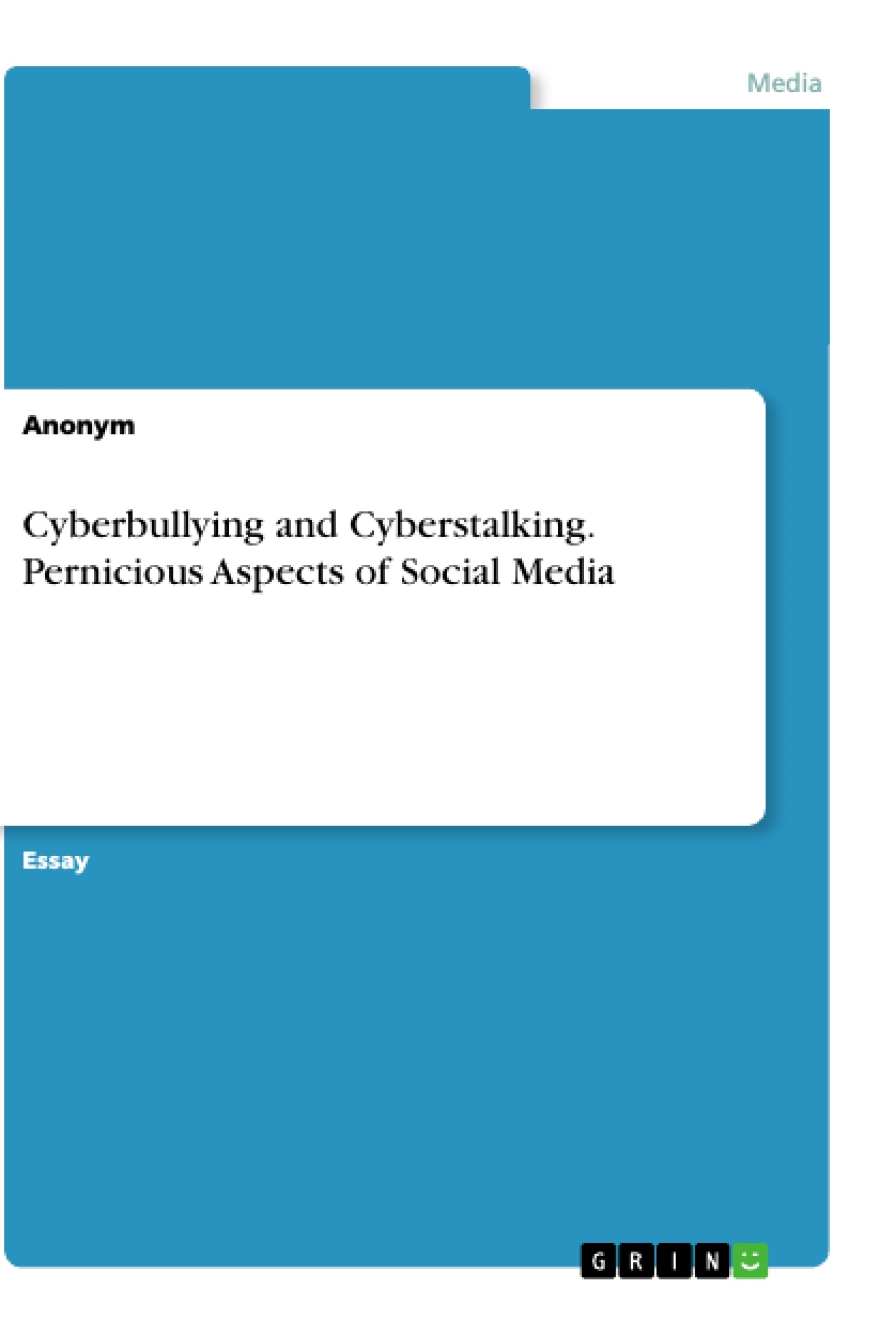 Título: Cyberbullying and Cyberstalking. Pernicious Aspects of Social Media