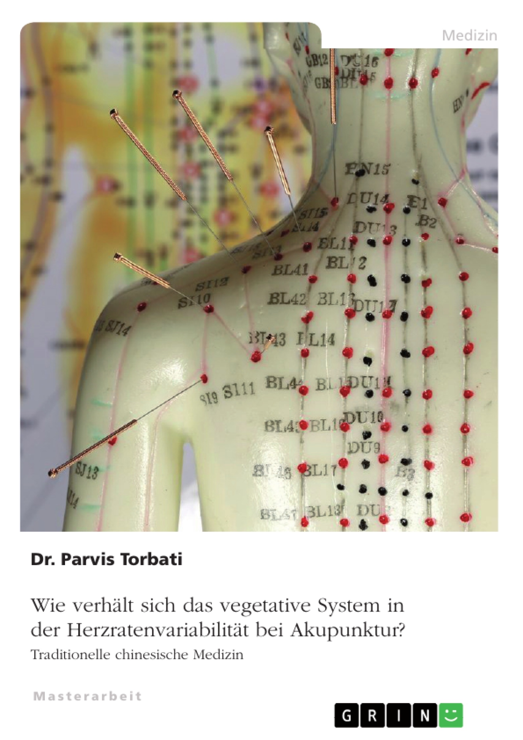 Titel: Wie verhält sich das vegetative System in der Herzratenvariabilität bei Akupunktur?