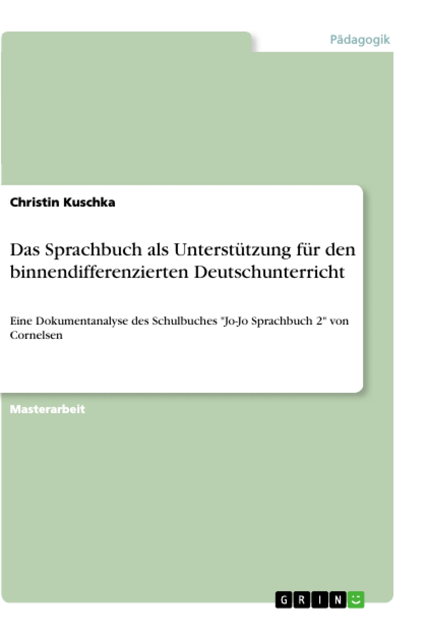 Titel: Das Sprachbuch als Unterstützung für den binnendifferenzierten Deutschunterricht